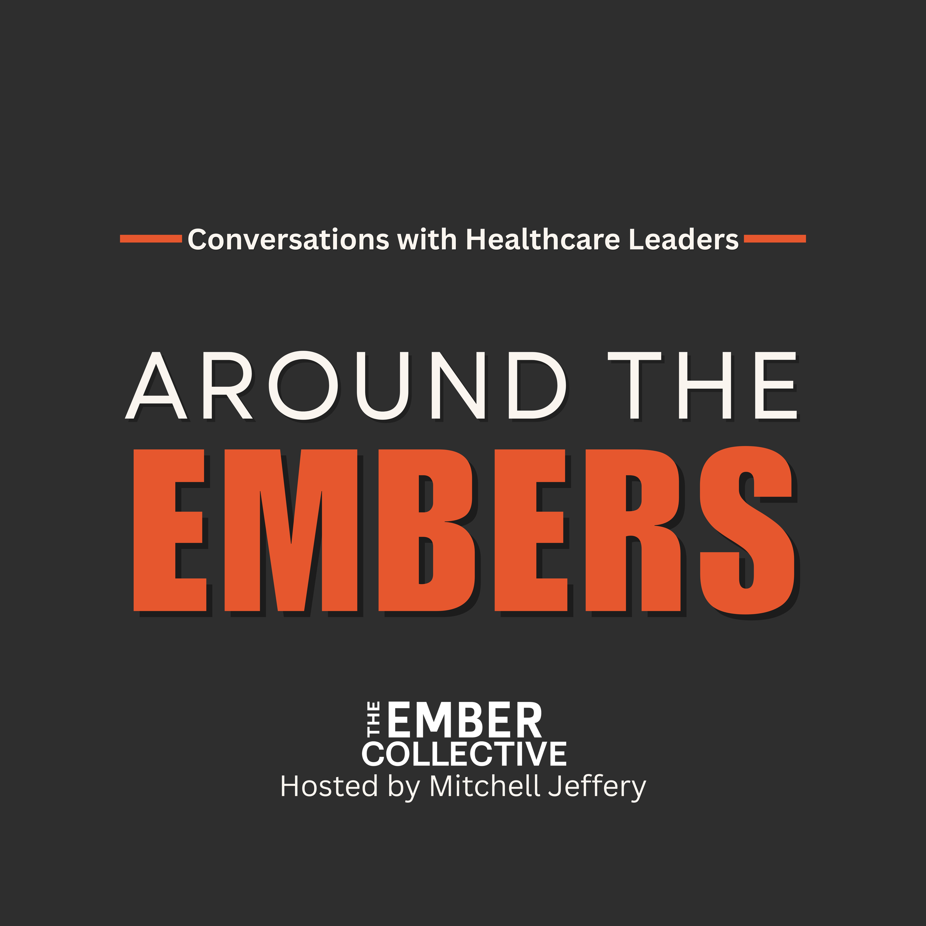 Around the Embers