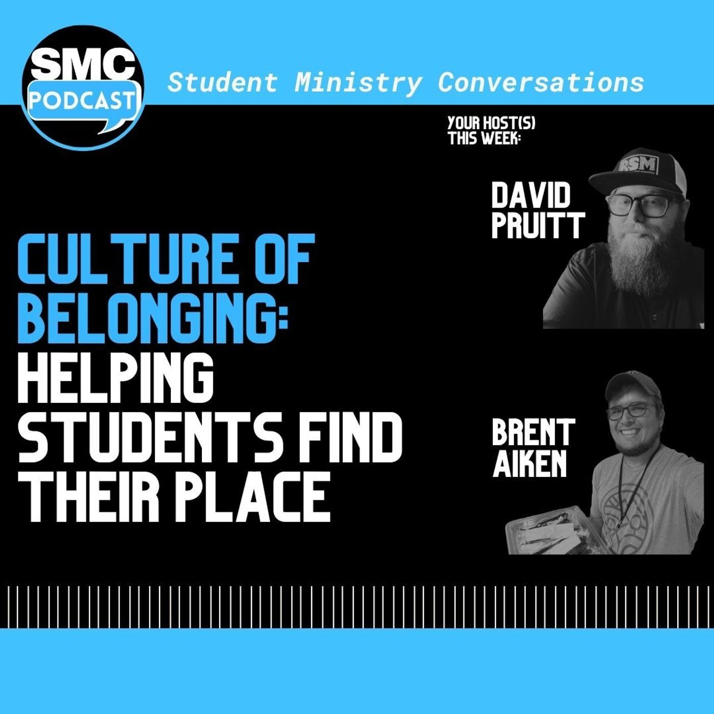 272 | Culture of Belonging: Helping Students Find Their Place | SMC Podcast