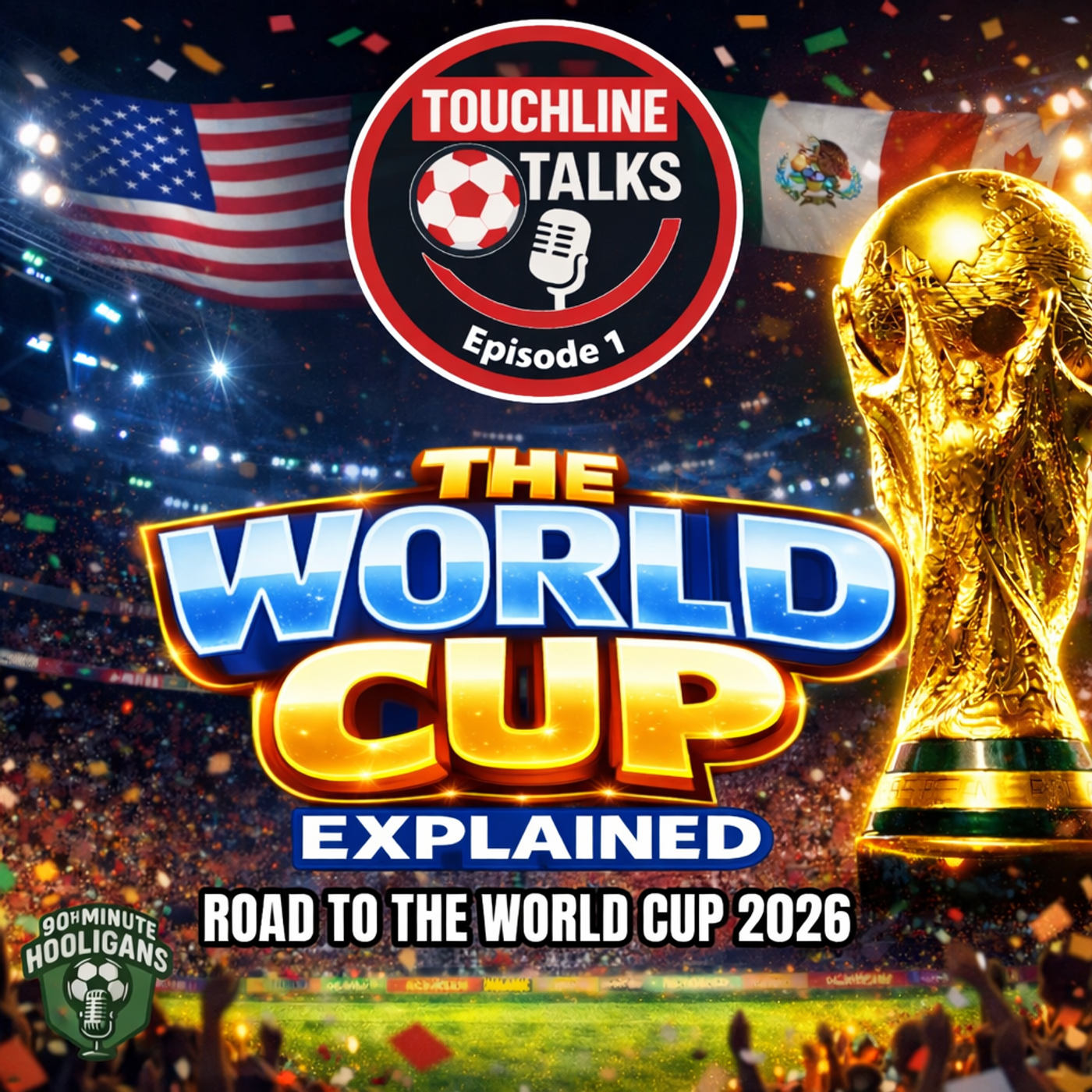 EPISODE 1: THE WORLD CUP EXPLAINED episode artwork