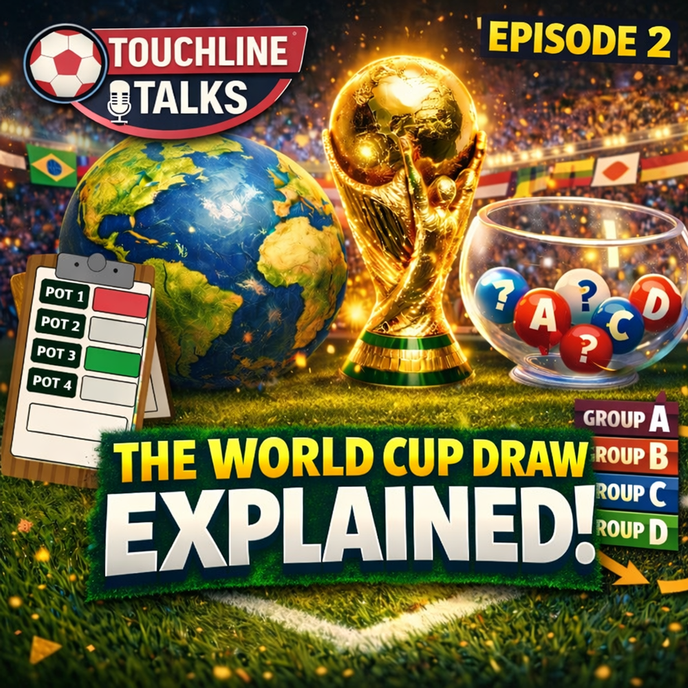 EPISODE 2: THE WORLD CUP DRAW EXPLAINED episode artwork