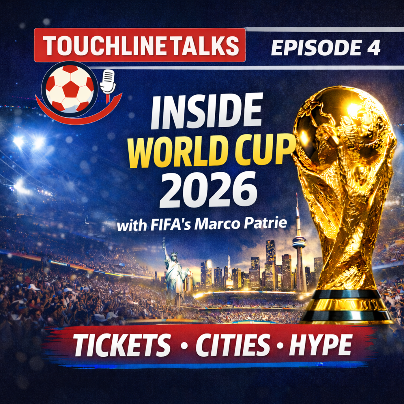 EPISODE 4: INSIDE WORLD CUP 2026 - WITH FIFA'S MARCO PATRIE episode artwork