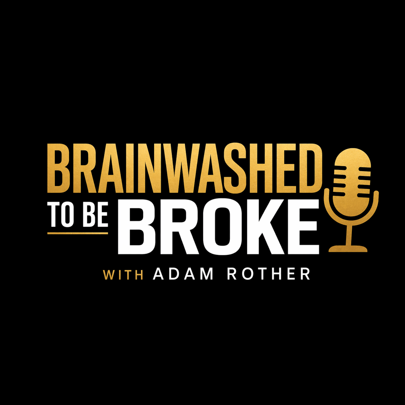 Brainwashed To Be Broke