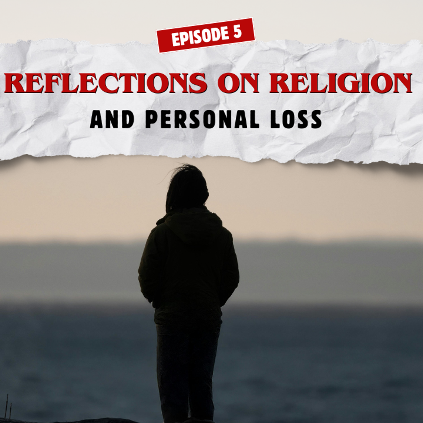 Ep. 5 Reflections on Religion and Personal Loss episode artwork