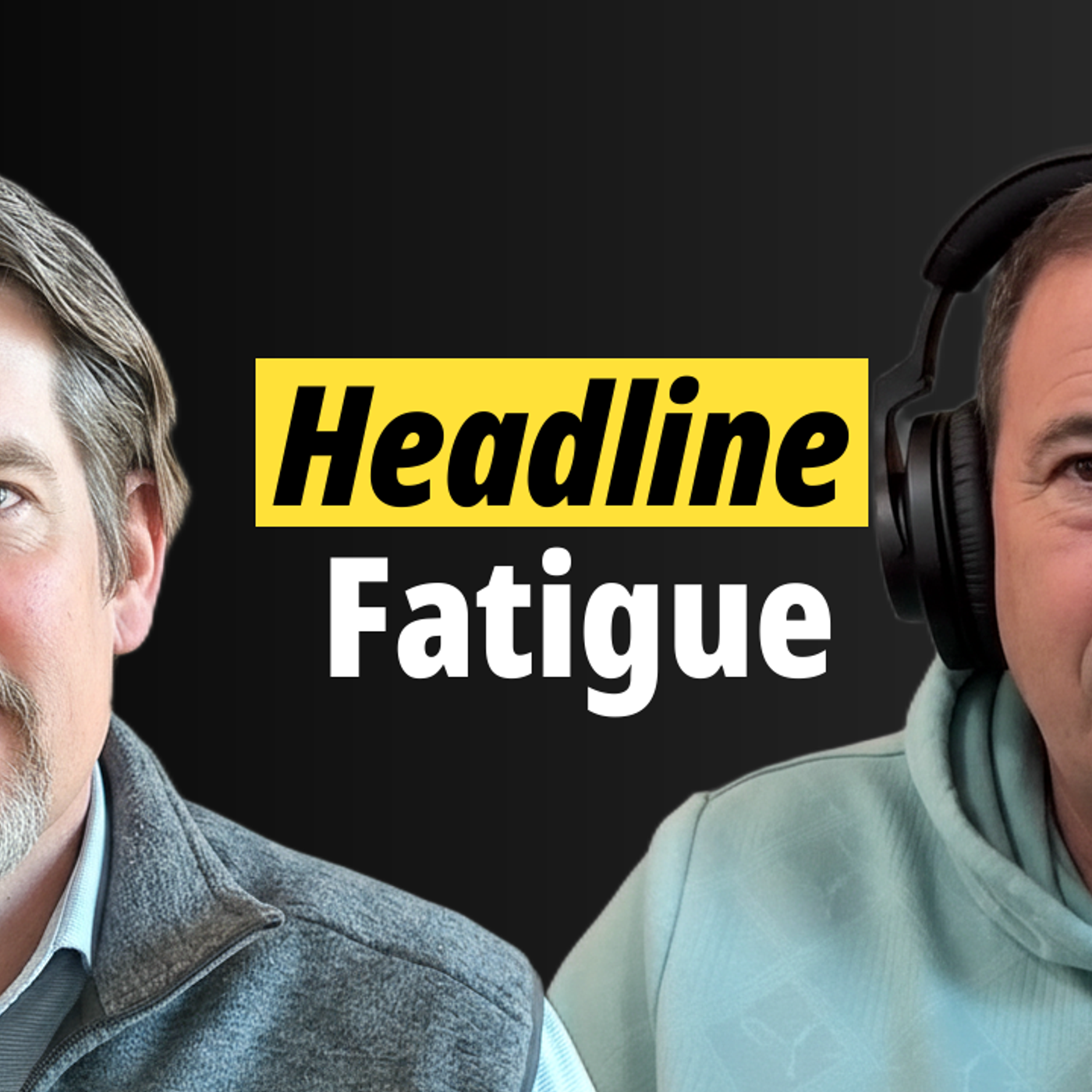Headline Fatigue: How to Invest When the News Never Stops episode artwork