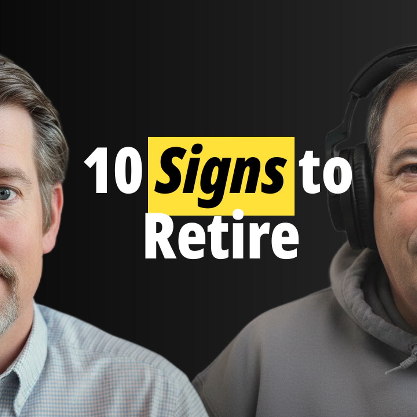 10 Signs You May Be Ready To Retire episode artwork