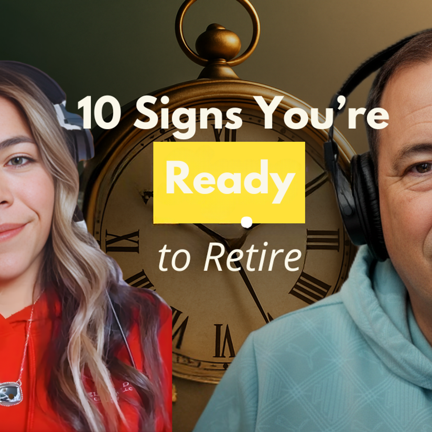 10 Signs You’re Ready to Retire episode artwork