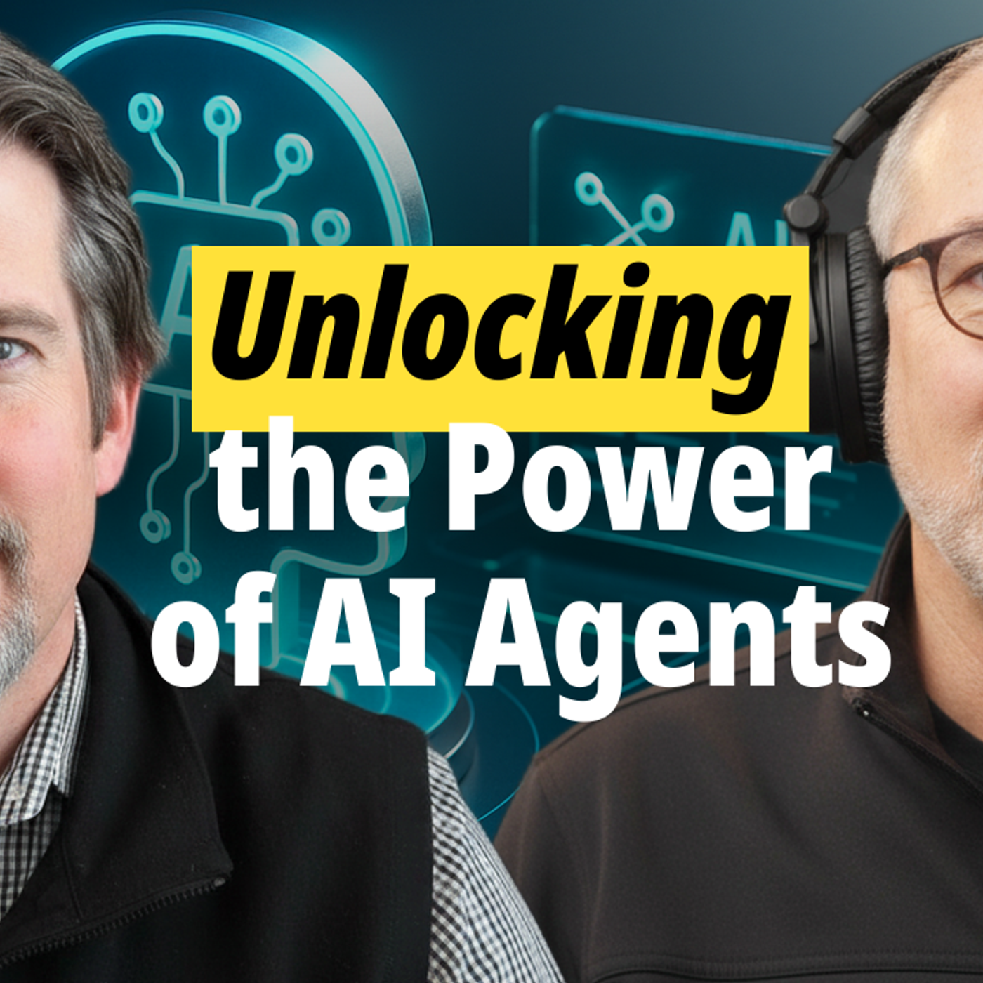 Unlocking the Power of AI Agents episode artwork