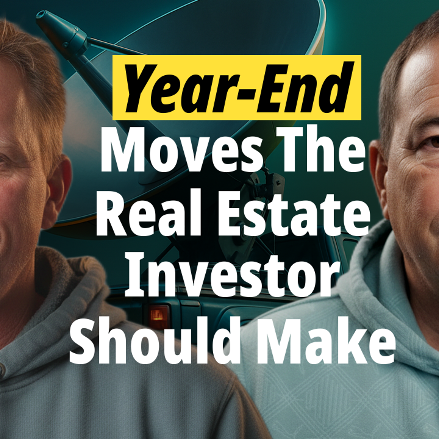 Year-End Moves The Real Estate Investor Should Make episode artwork