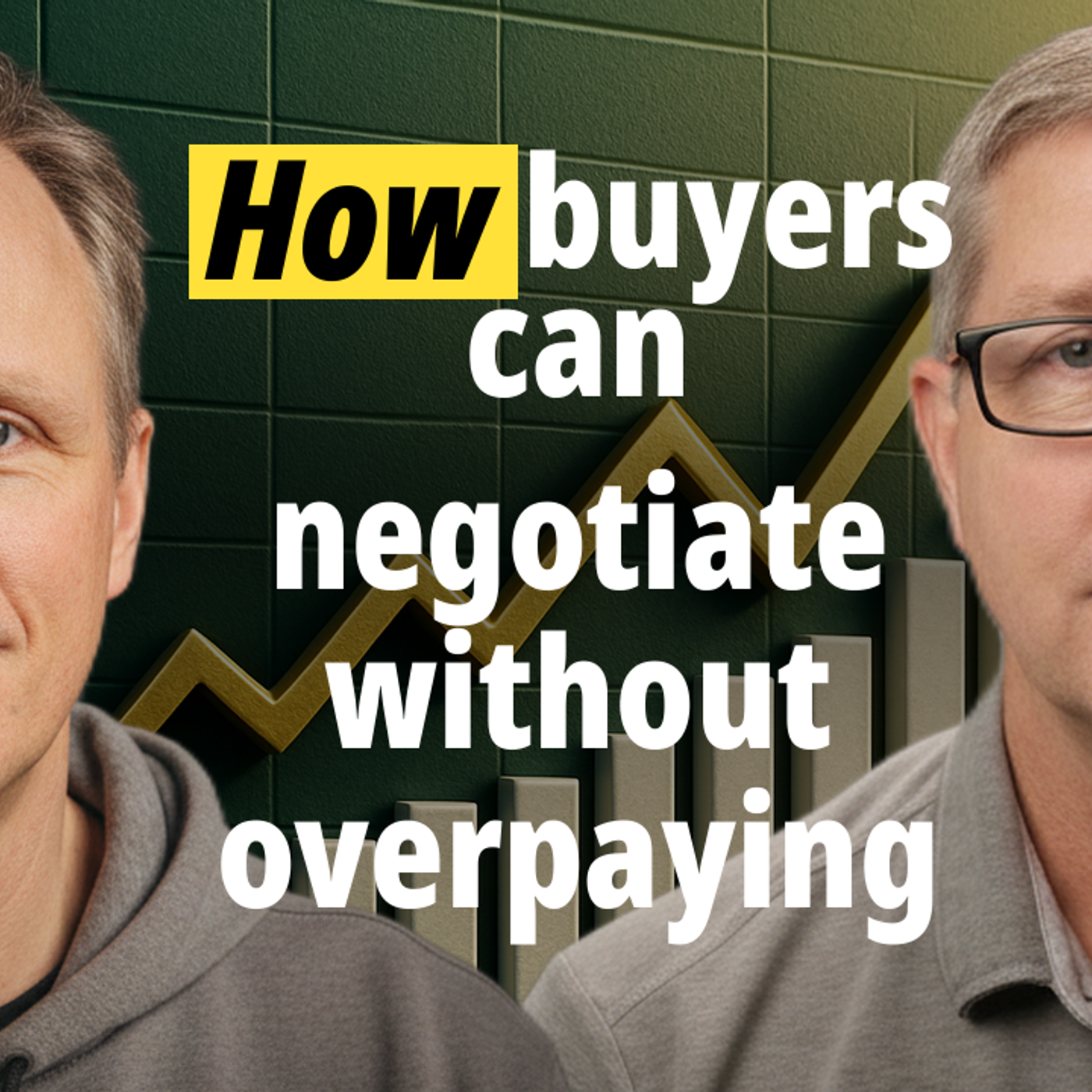 How Home Buyers Can Negotiate Without Overpaying episode artwork