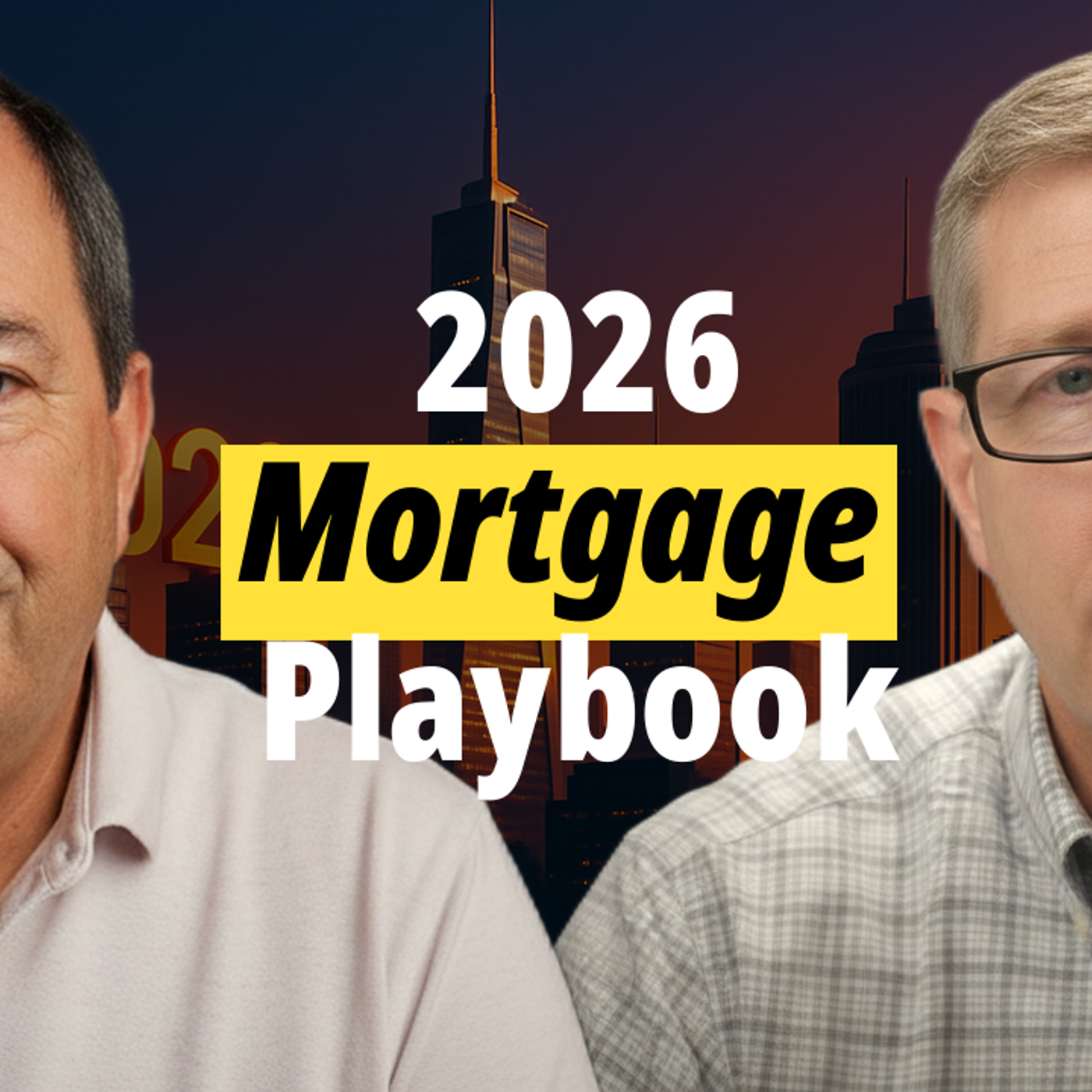 The Great Mortgage Reset: Your 2026 Playbook episode artwork