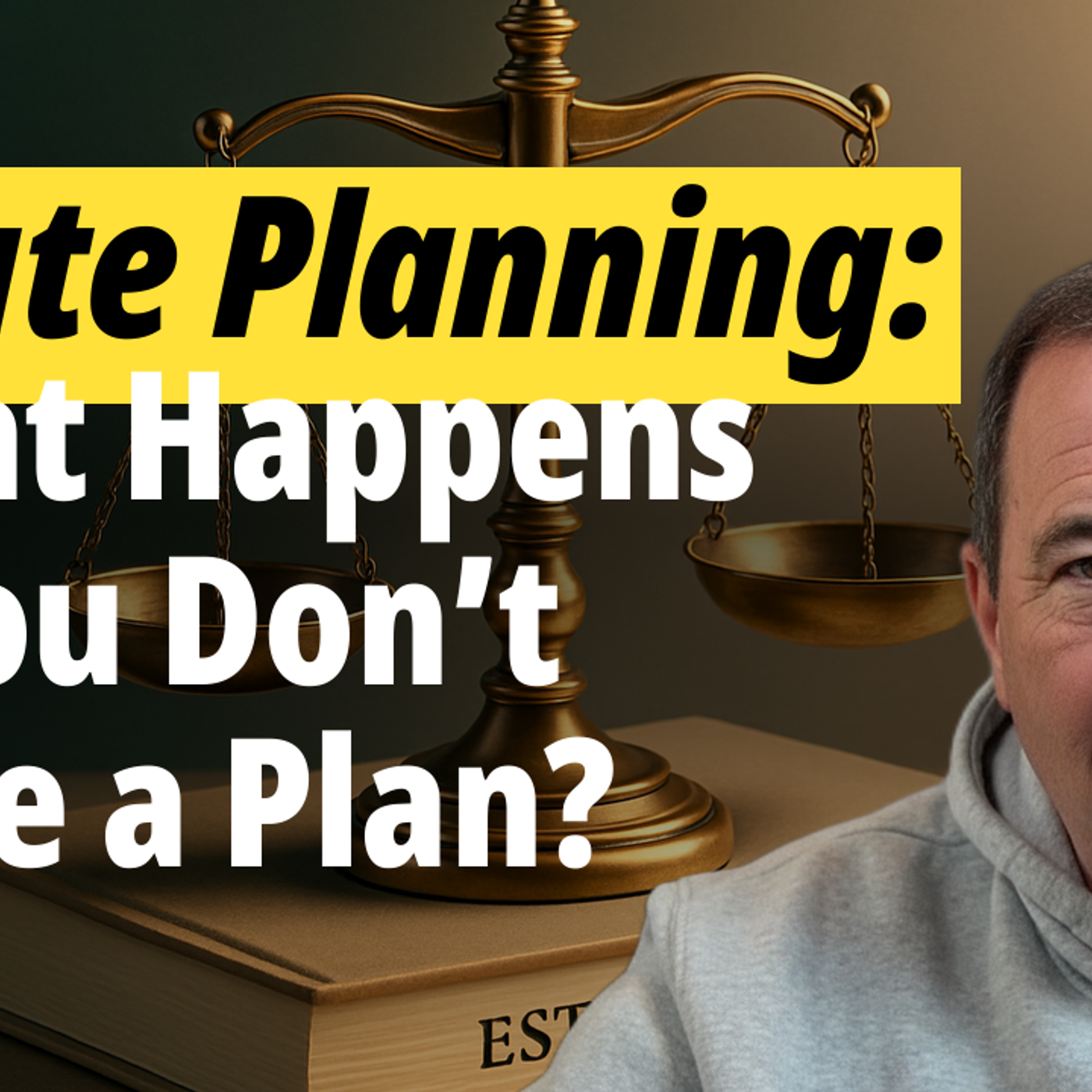 Estate Planning: What Happens If You Don’t Have a Plan? episode artwork