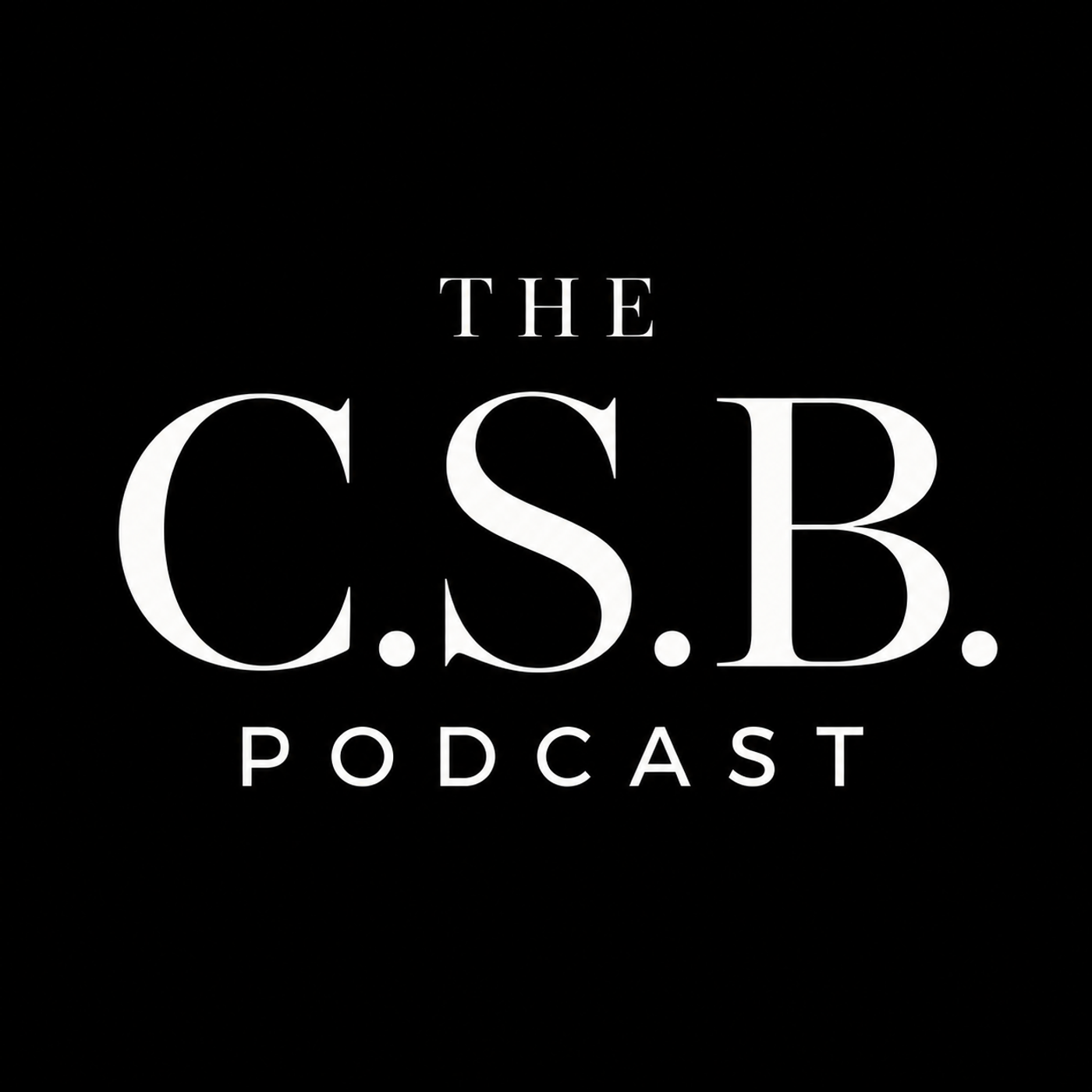 The C.S.B. Podcast podcast artwork
