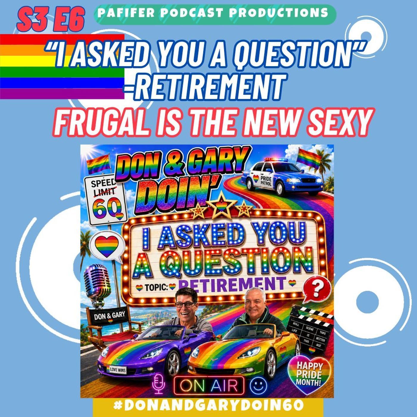 S3E6-I Asked You A Question-RETIREMENT