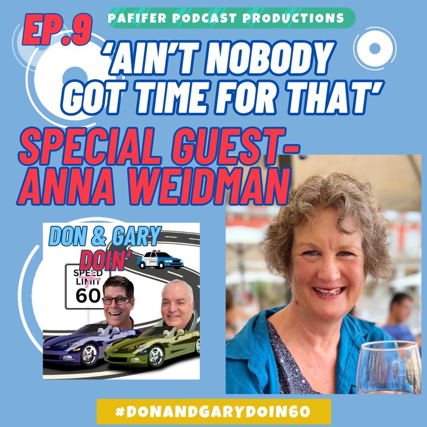 S3E9 'AIN'T NOBODY GOT TIME FOR THAT' -SPECIAL GUEST ANNA WEIDMAN
