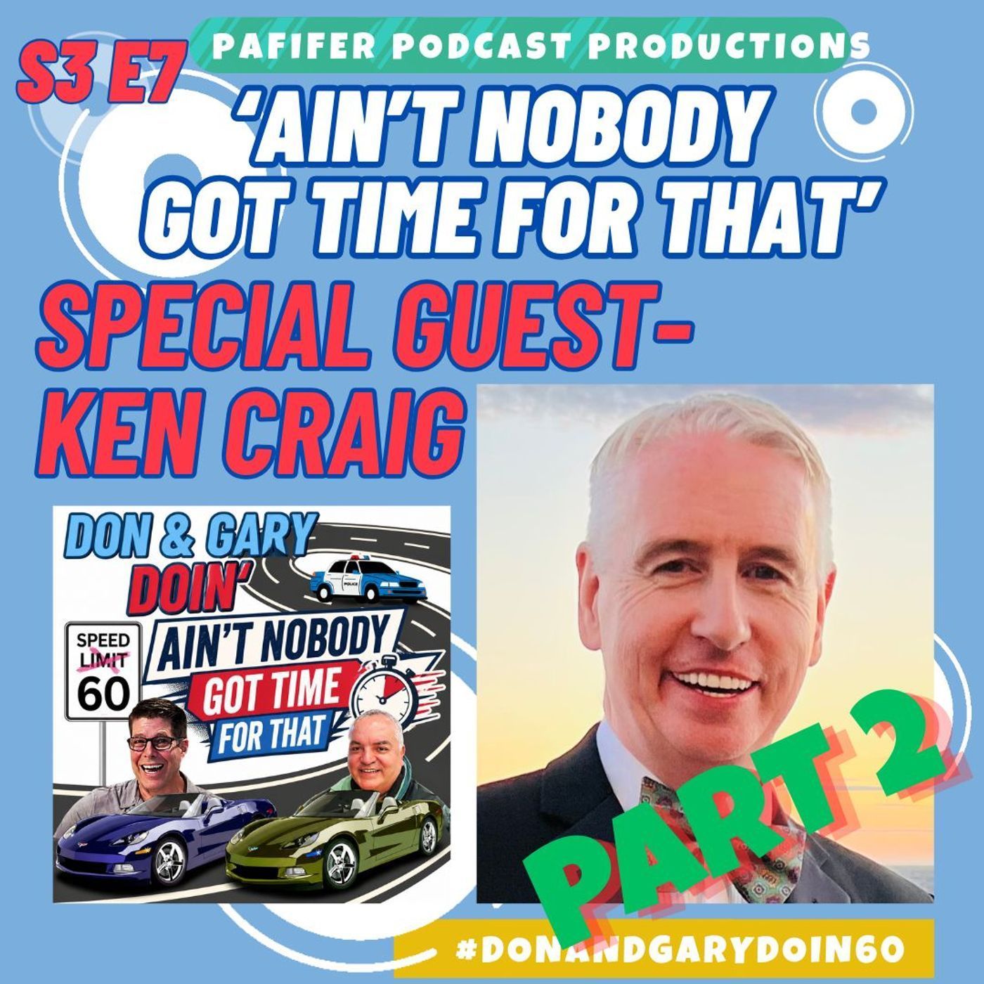 S3E7-'Ain't Nobody Got Time For That" Pt.2-Special Guest Ken Craig episode artwork