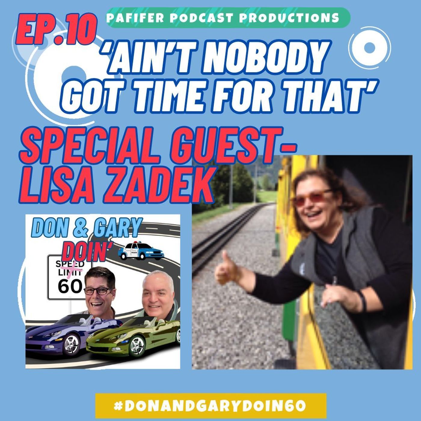 S3E10 ‘AIN’T NOBODY GOT TIME FOR THAT’-SPECIAL GUEST LISA ZADEK