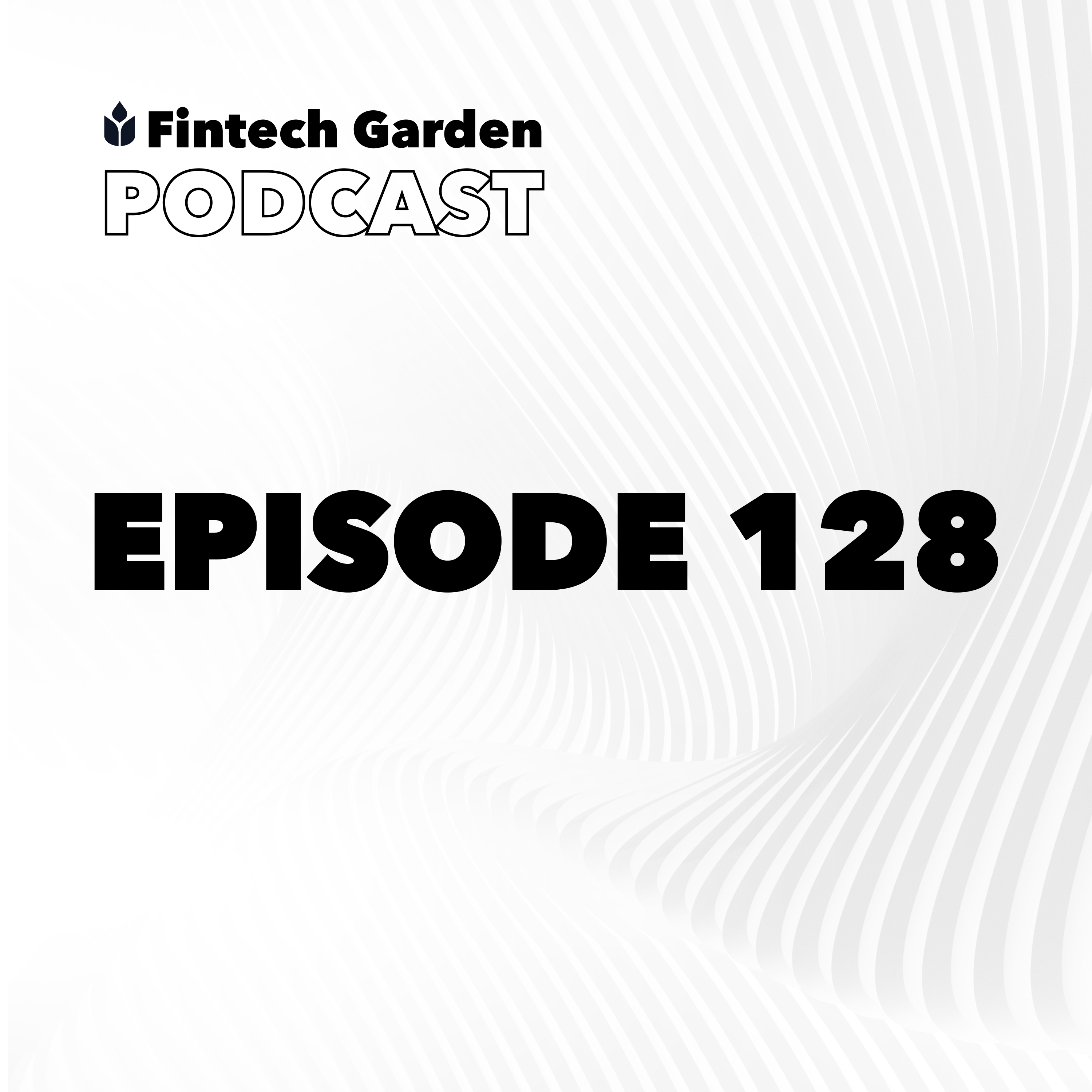 The Future of Wealth Management: Tech, Trust & AI | Fintech Garden Episode 128