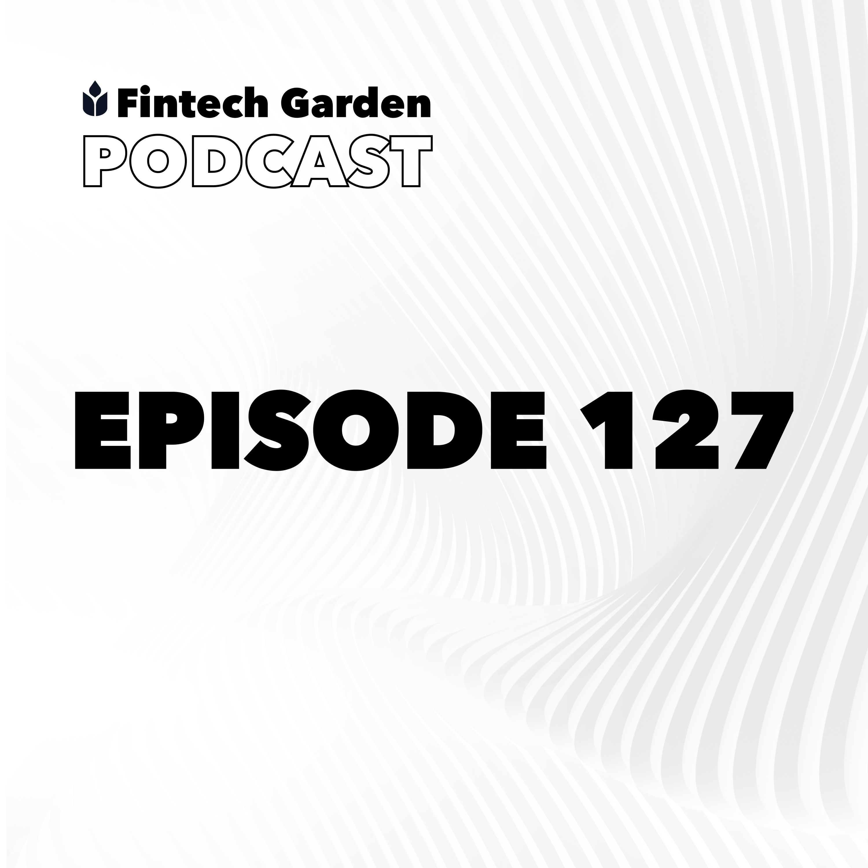What Makes or Breaks a Startup: An Investor’s POV | Fintech Garden Episode 127