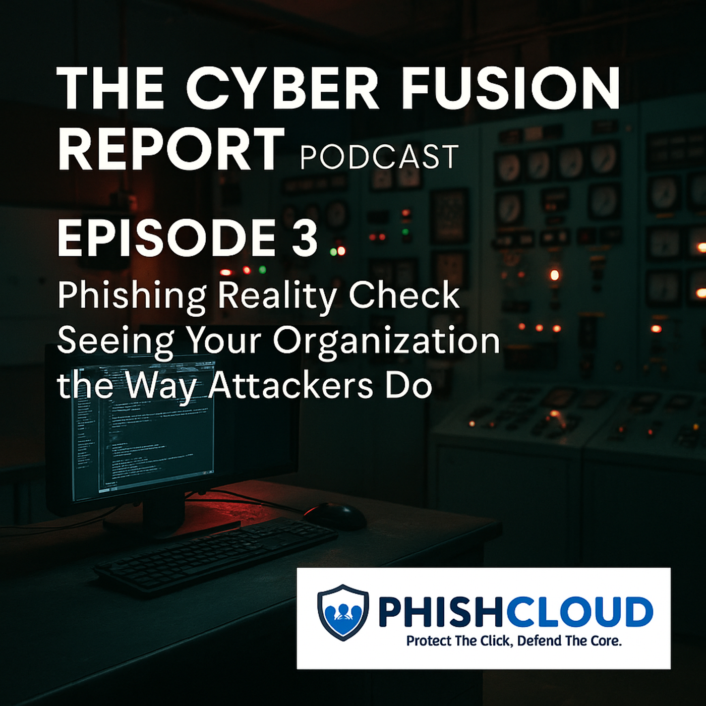 The Cyber Fusion Report:  Episode 3 episode artwork