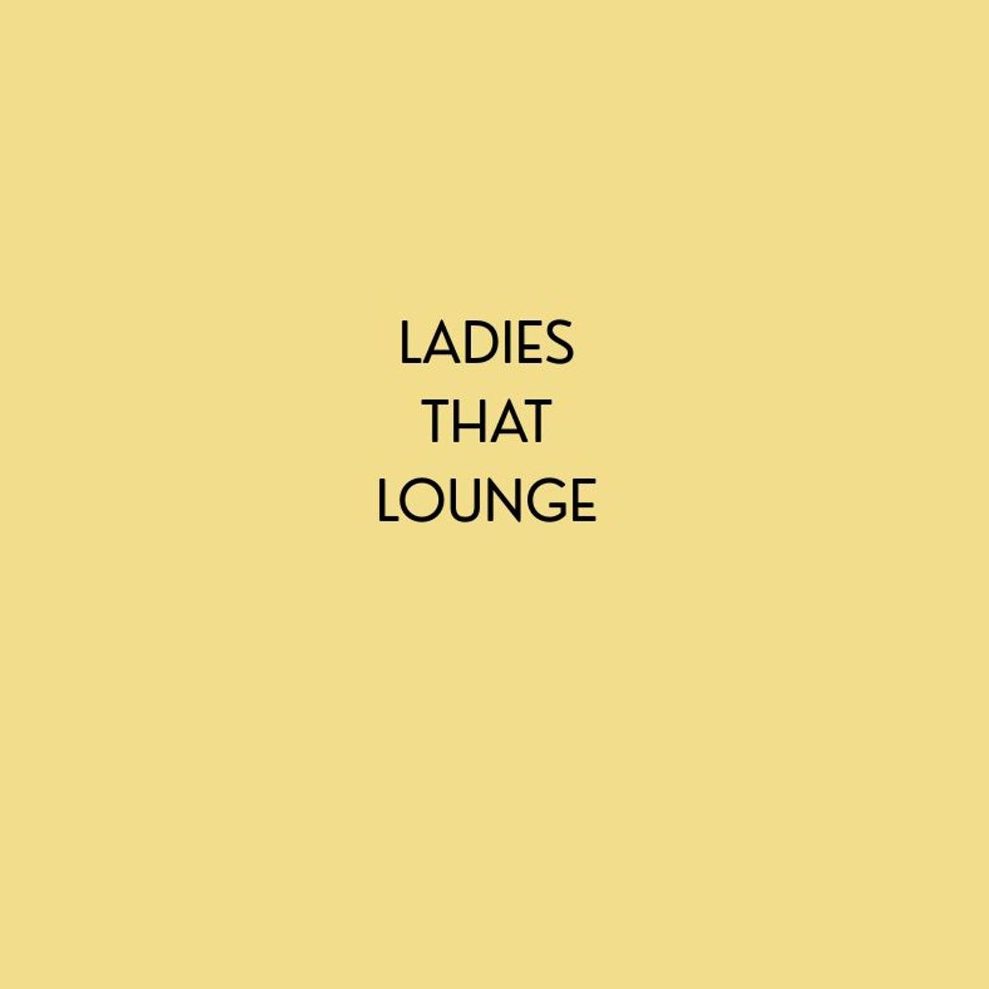 Ladies That Lounge