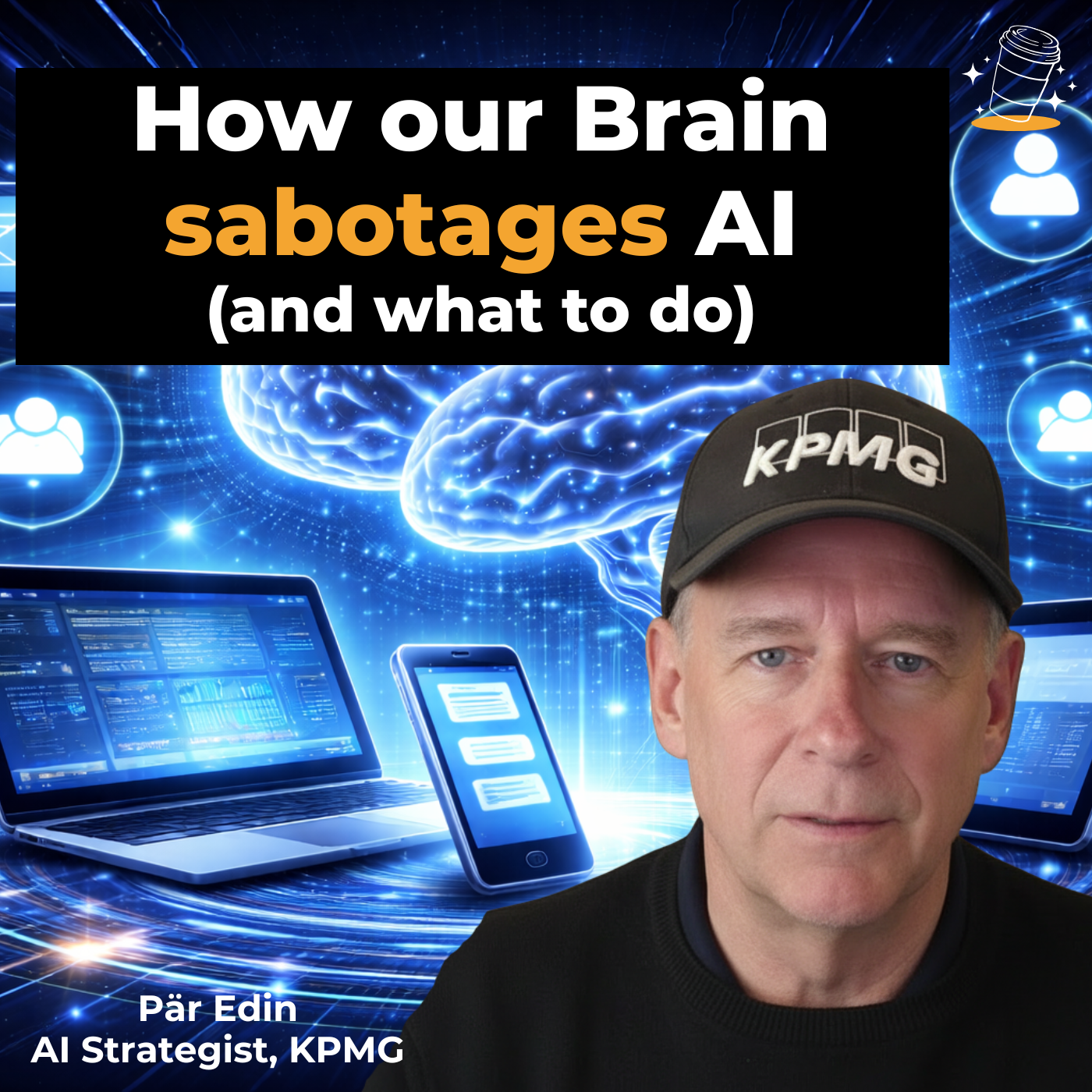 STOP the #1 Factor killing AI at Work (ft. Pär Edin, AI Strategist at KPMG) episode artwork