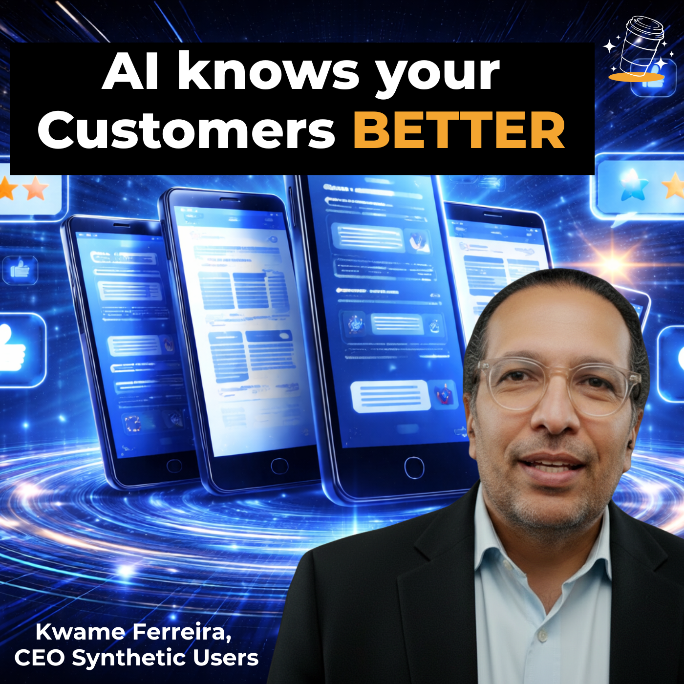 The SECRET Key to Anticipate Customer Behavior (ft. Kwame Ferreira, CEO at Synthetic Users)  episode artwork