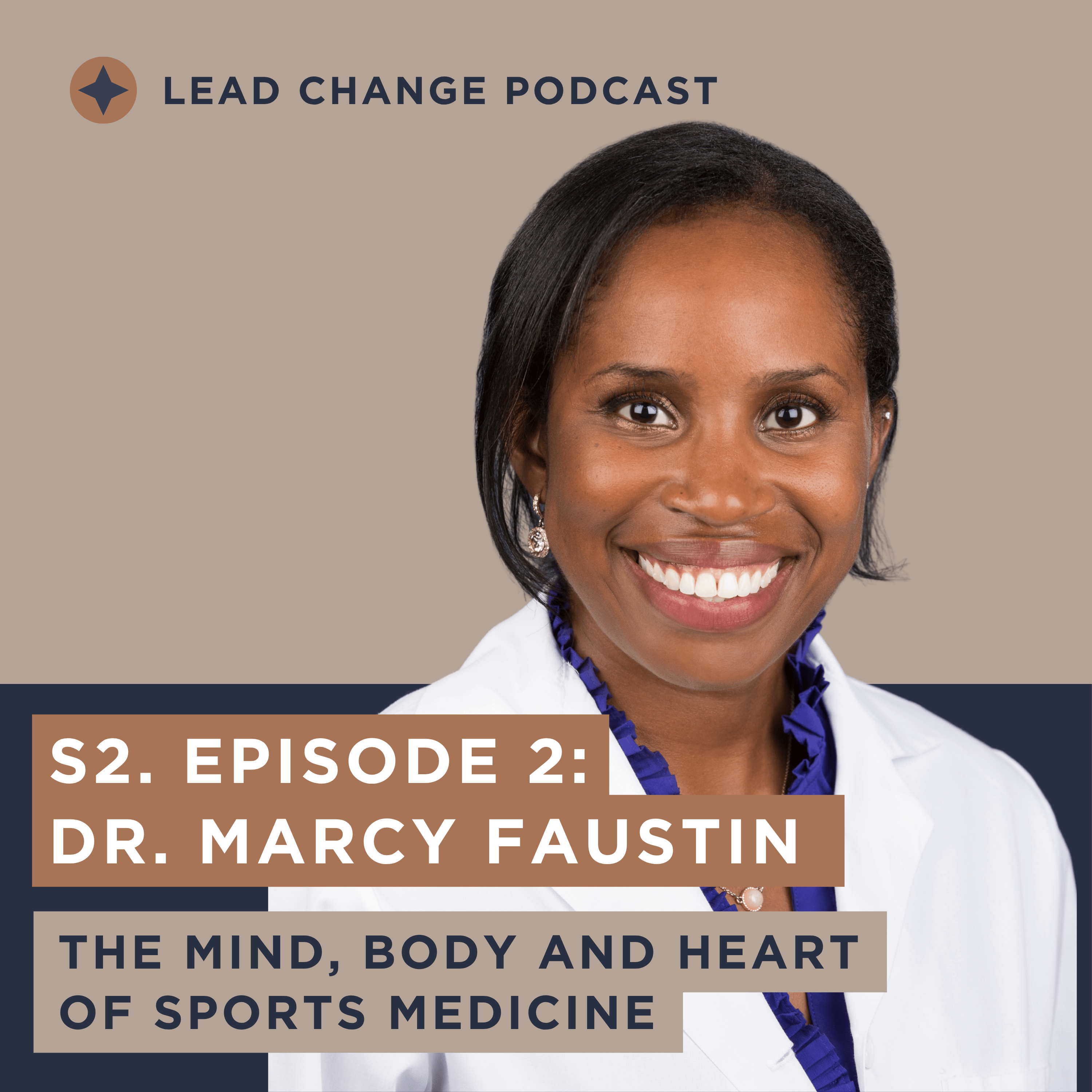 S2, Episode 2:  Dr. Marcy Faustin -The Mind, Body, and Heart of Sports Medicine episode artwork
