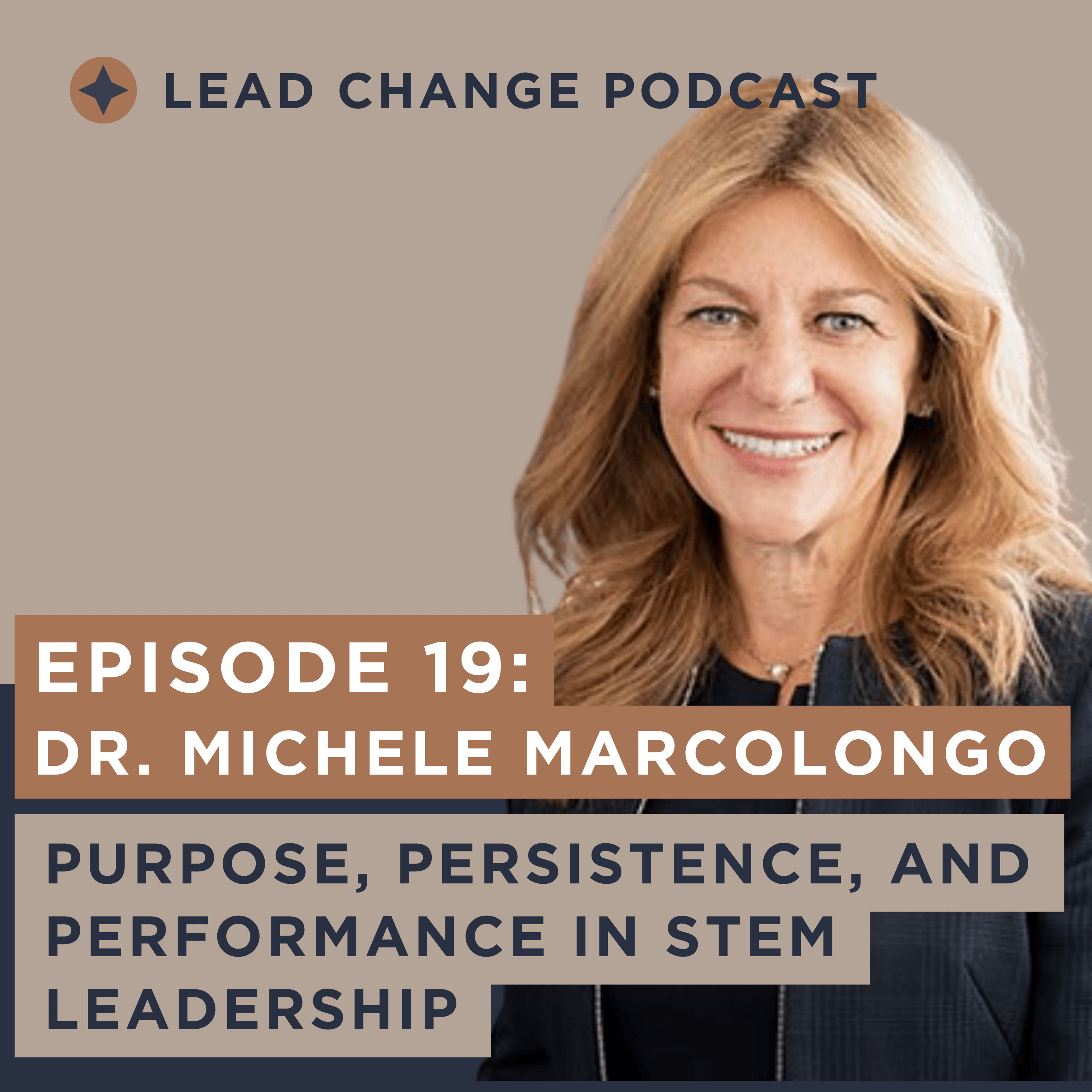 Episode 19: Dr. Michele Marcolongo - Purpose, Persistence, and Performance in STEM Leadership