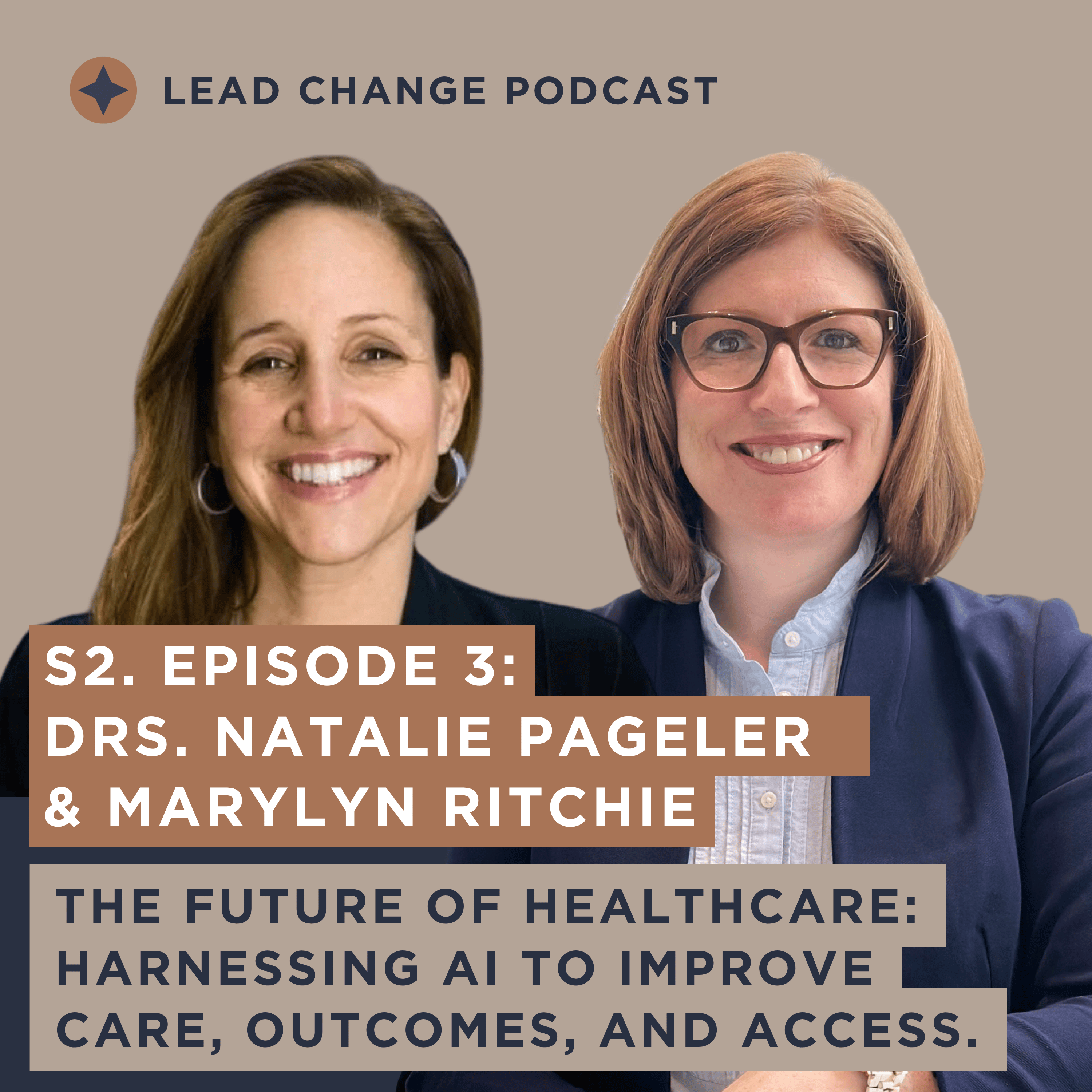 S2, Episode 3: The Future of Healthcare:  Harnessing AI to Improve Care, Outcomes, and Access episode artwork
