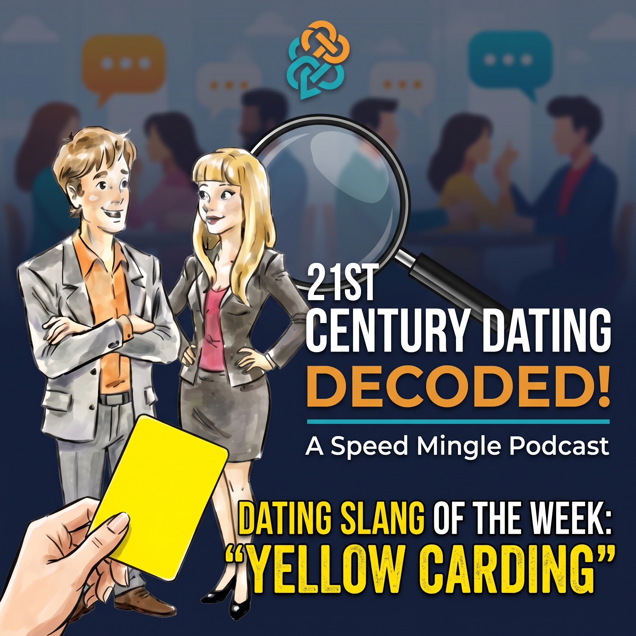 Speed Mingle Dating Slang of the Week: "Yellow Carding" episode artwork