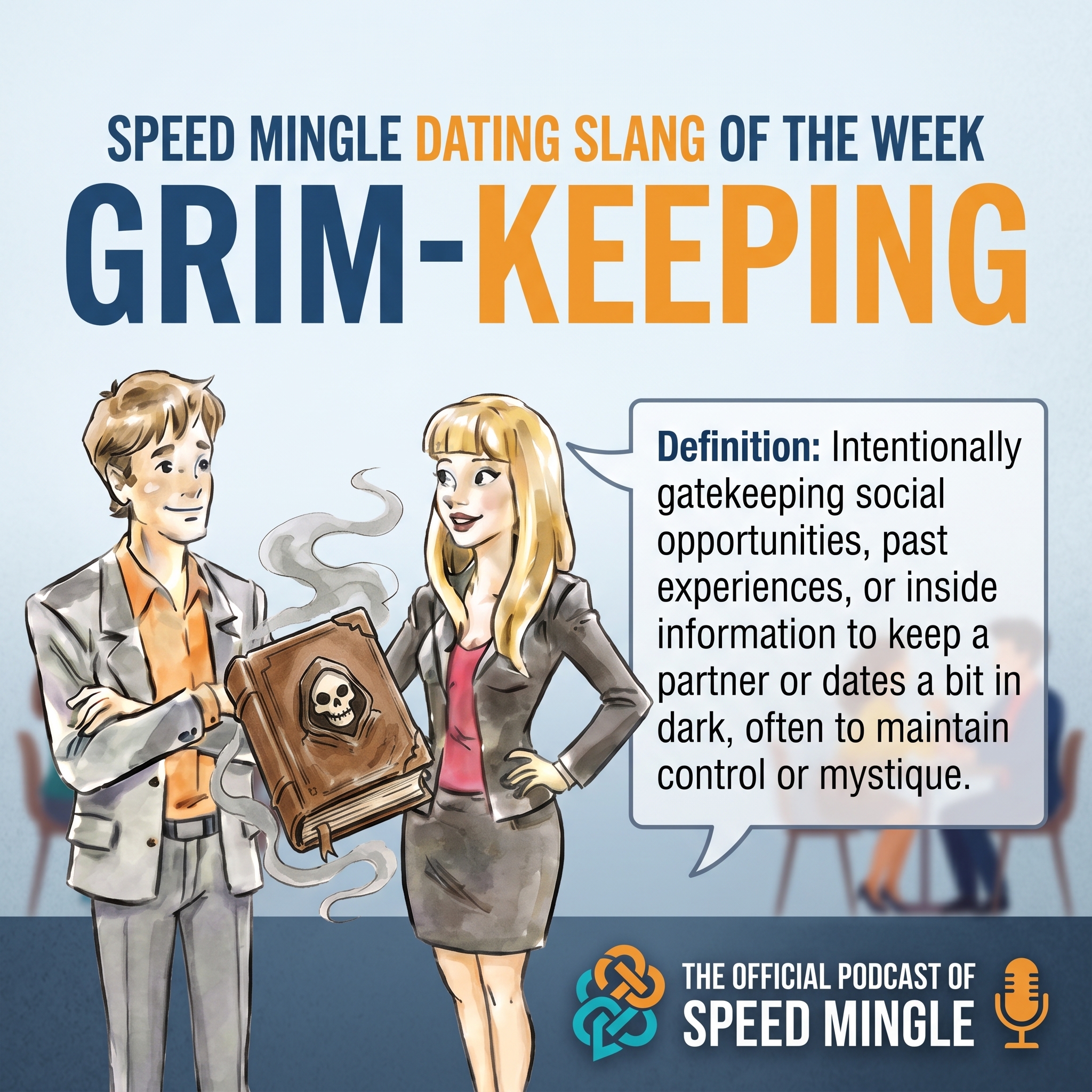 Speed Mingle Dating Slang of the Week : Grim-Keeping episode artwork