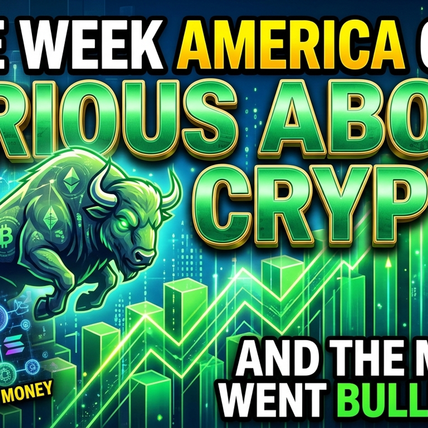 The Week America Got Serious About Crypto Money ep.58 episode artwork