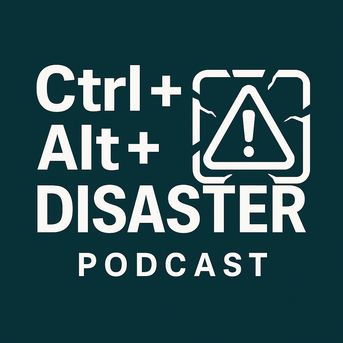 Ctrl + Alt + Disaster podcast artwork