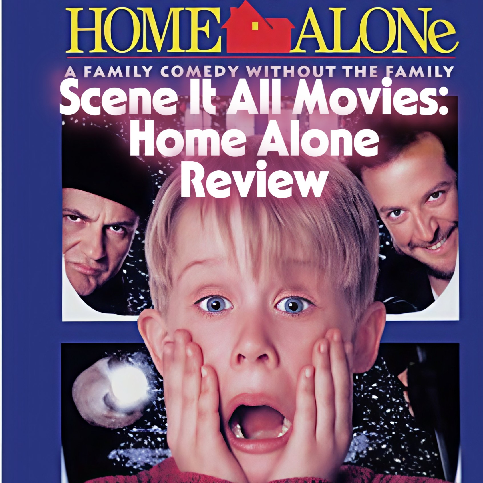 Scene It All Movies: Home Alone review episode artwork