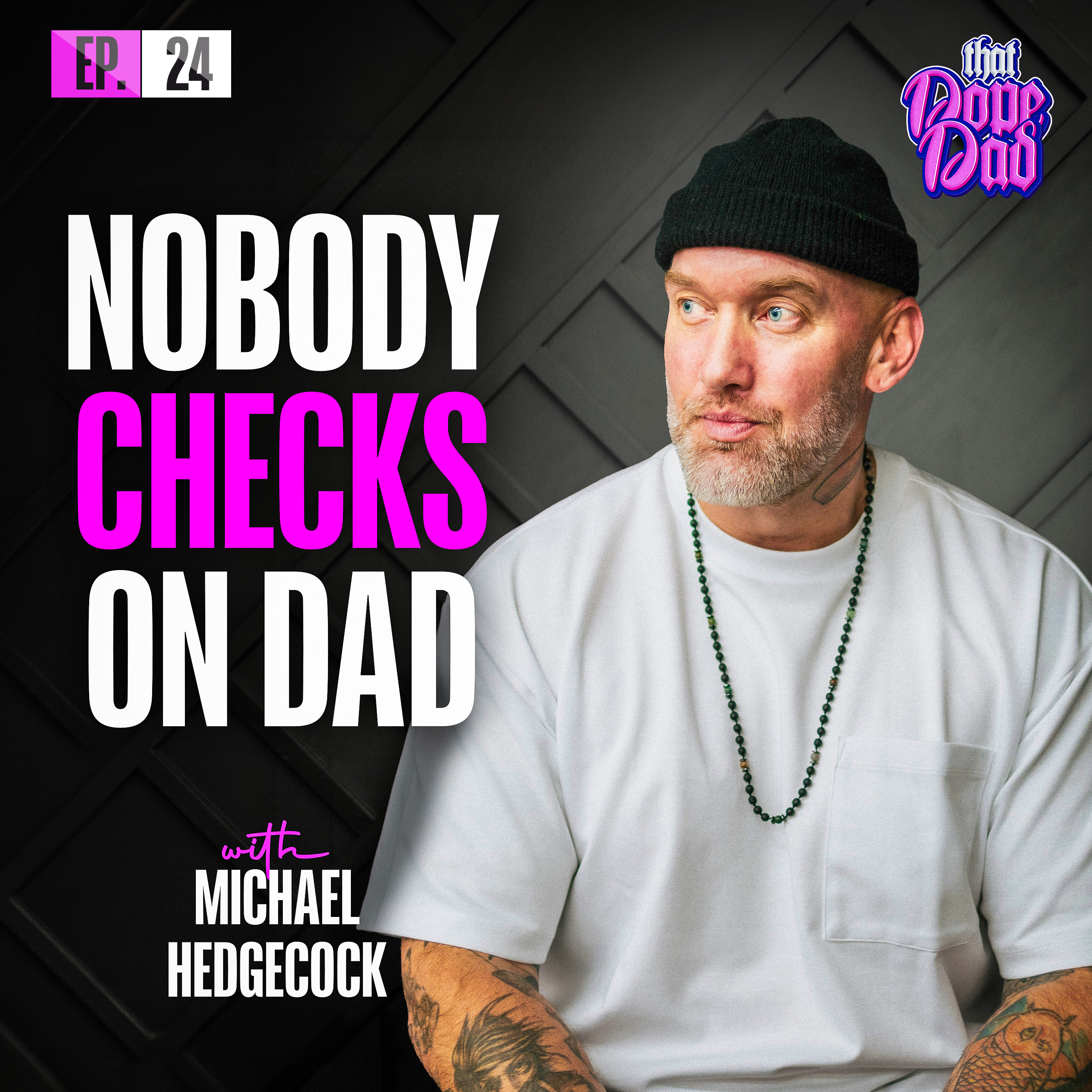 Ep. 24 - Nobody Checks on Dad episode artwork