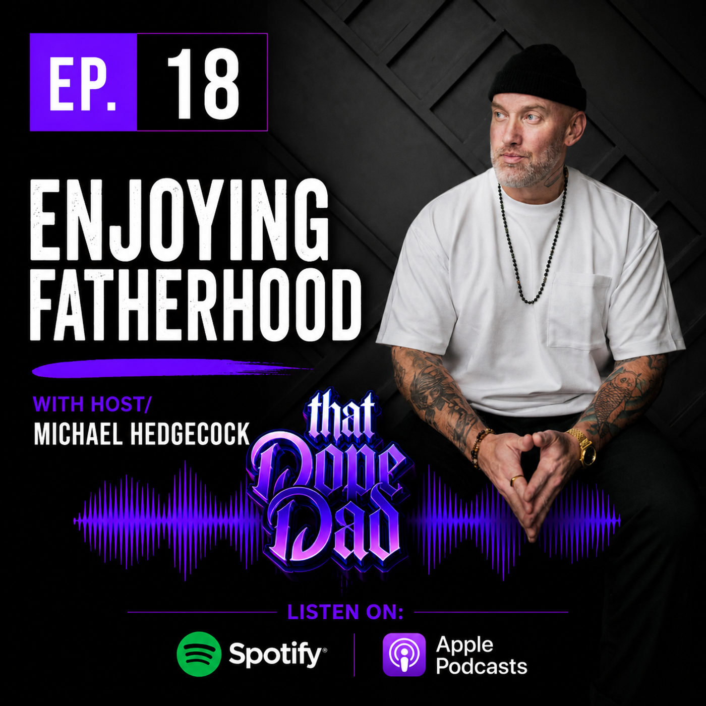 Ep. 18 - Enjoying Fatherhood episode artwork