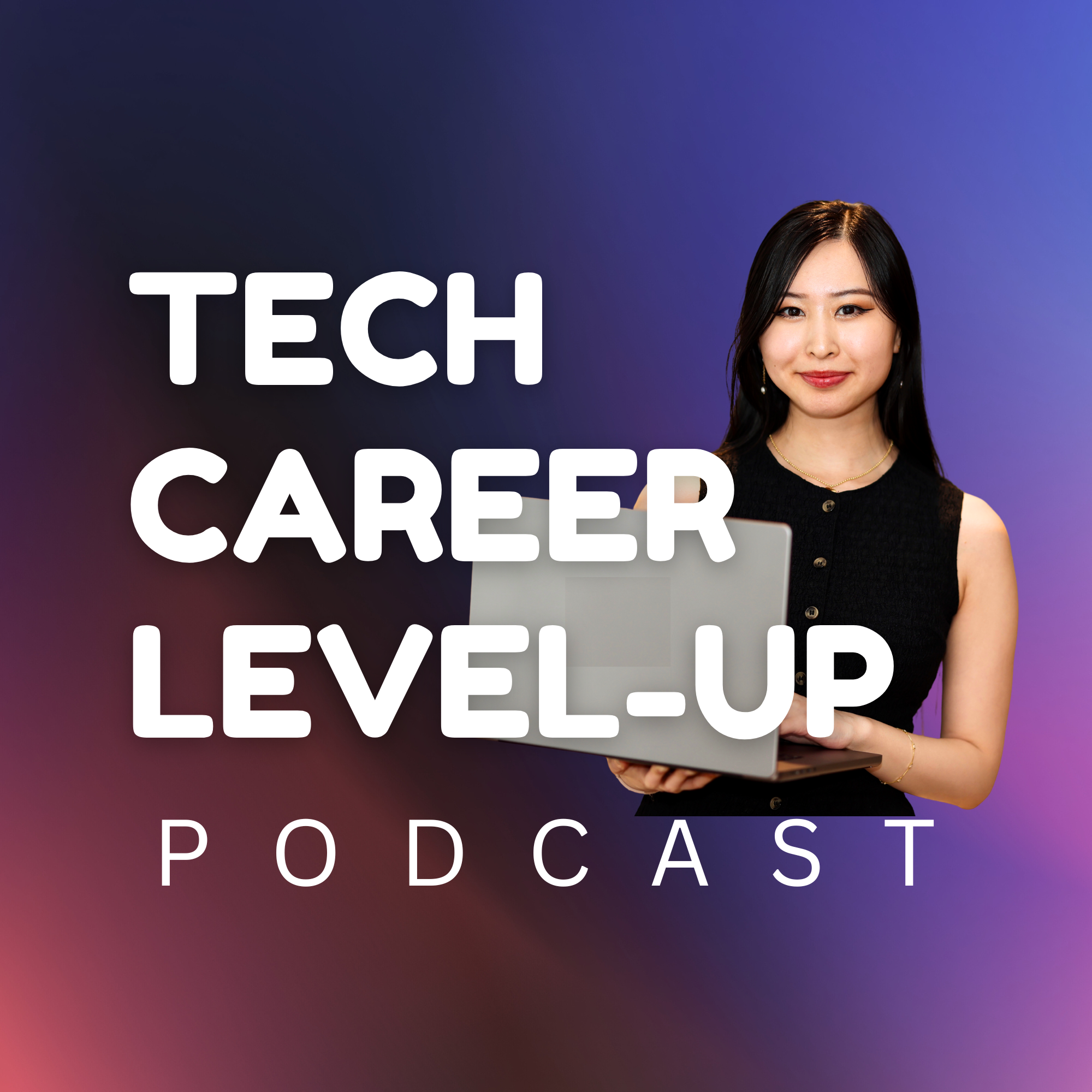 Tech Career Level-Up Podcast podcast artwork