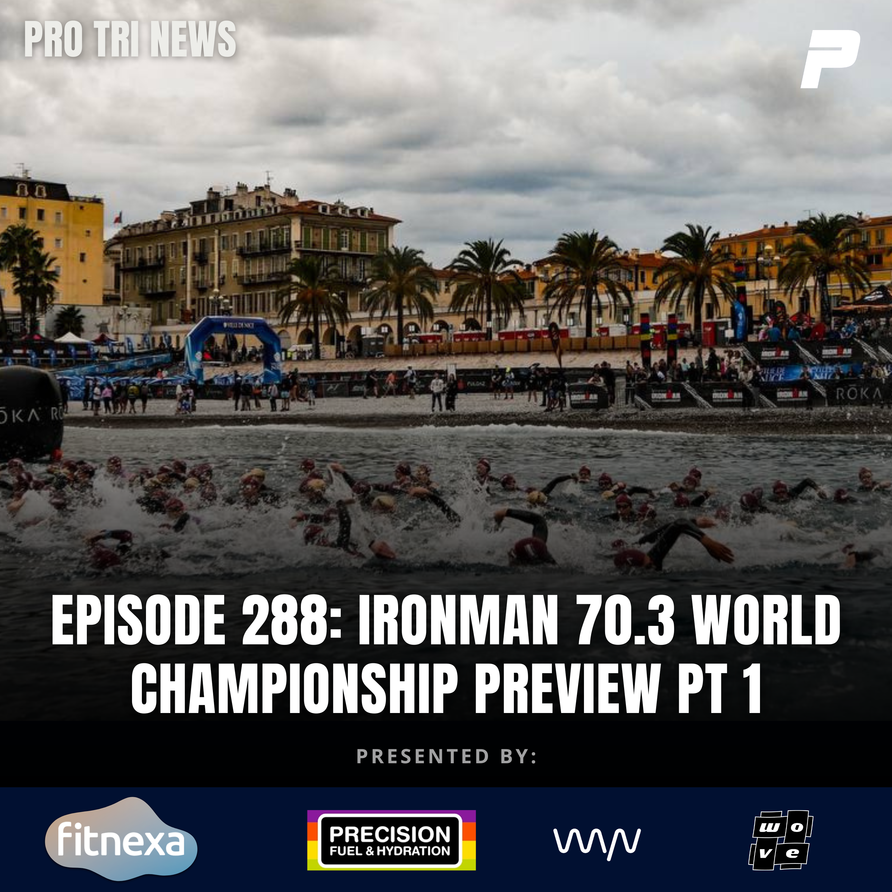 Episode 288: IRONMAN 70.3 WC PREVIEW PART 1 episode artwork