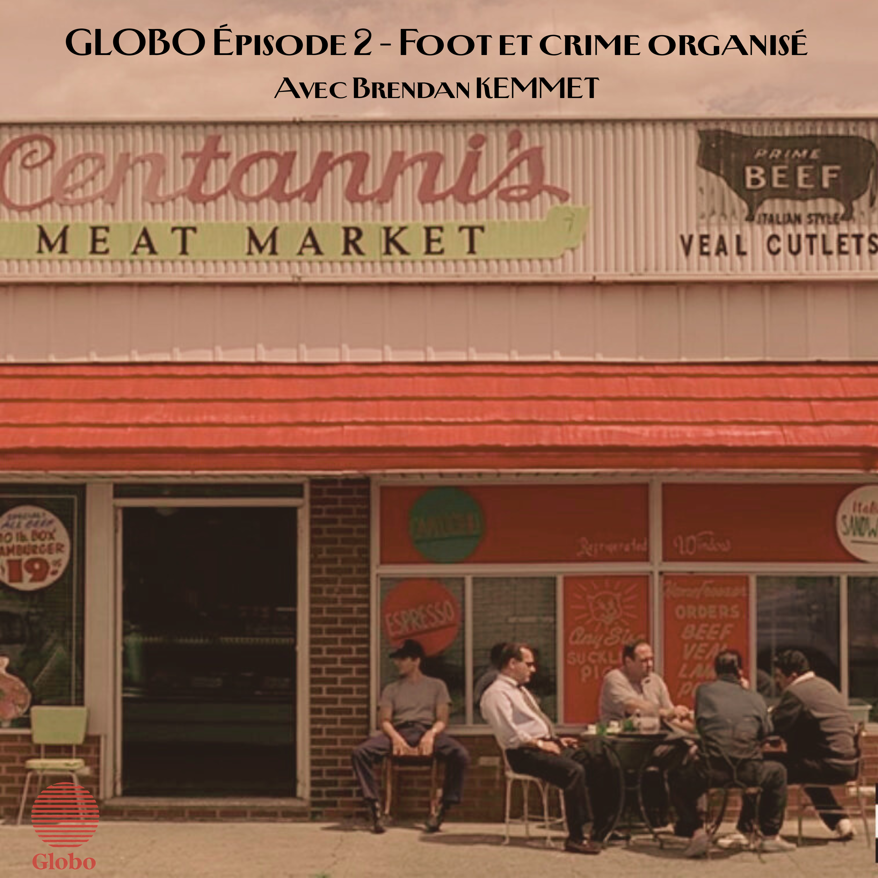 Épisode 2 - Foot et crime organisé. Avec B. KEMMET