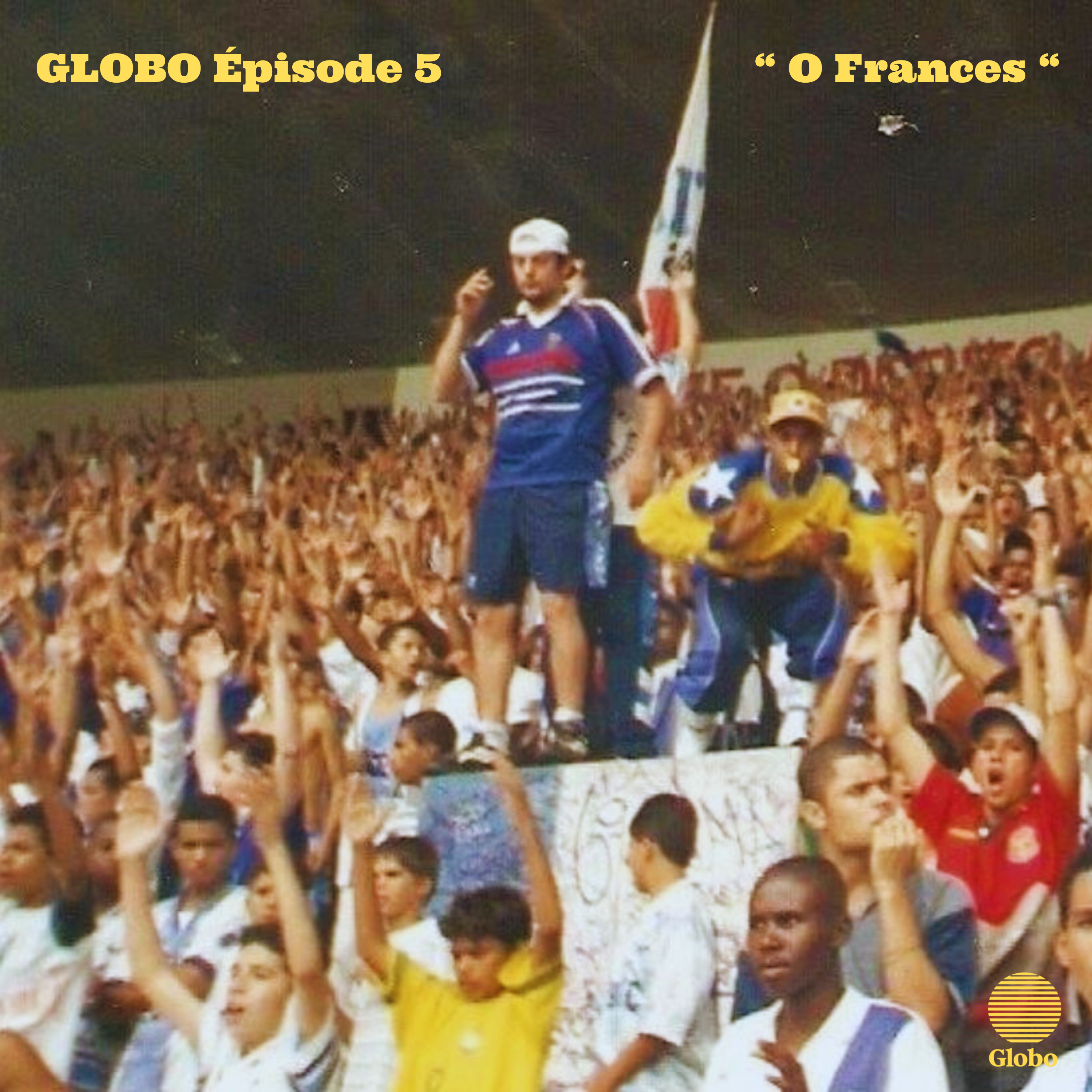 Épisode 5 - Jean-Marc, légende d'une torcida au Brésil.