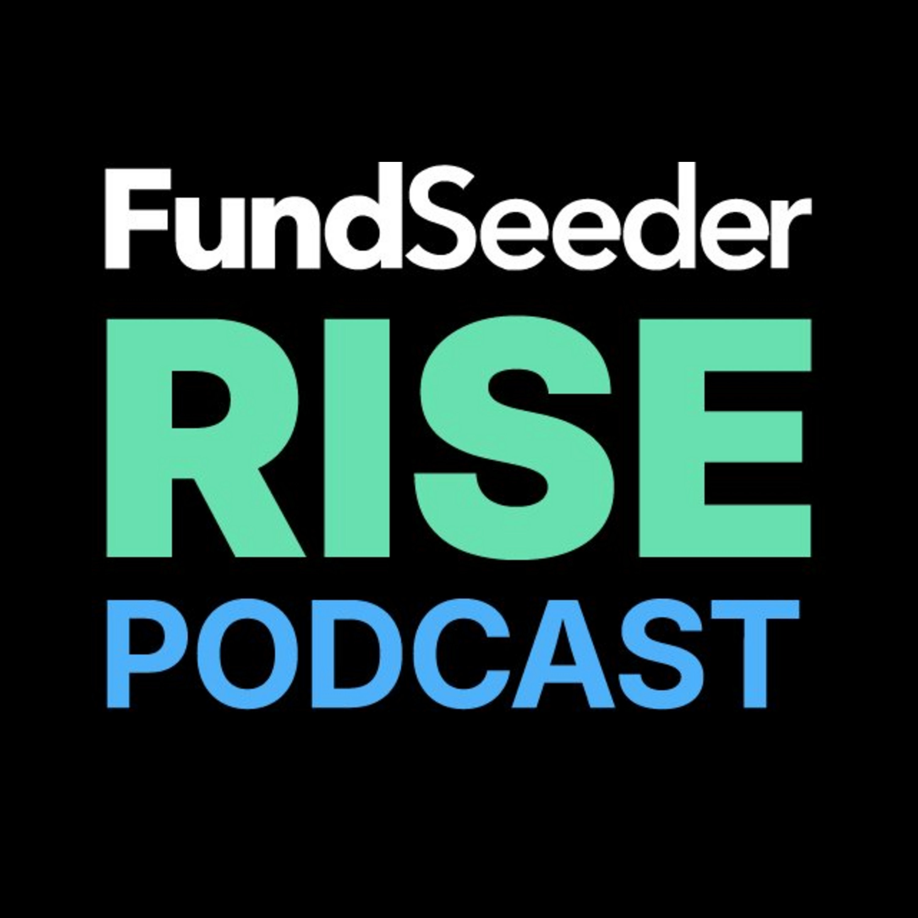 FundSeeder Rise Podcast