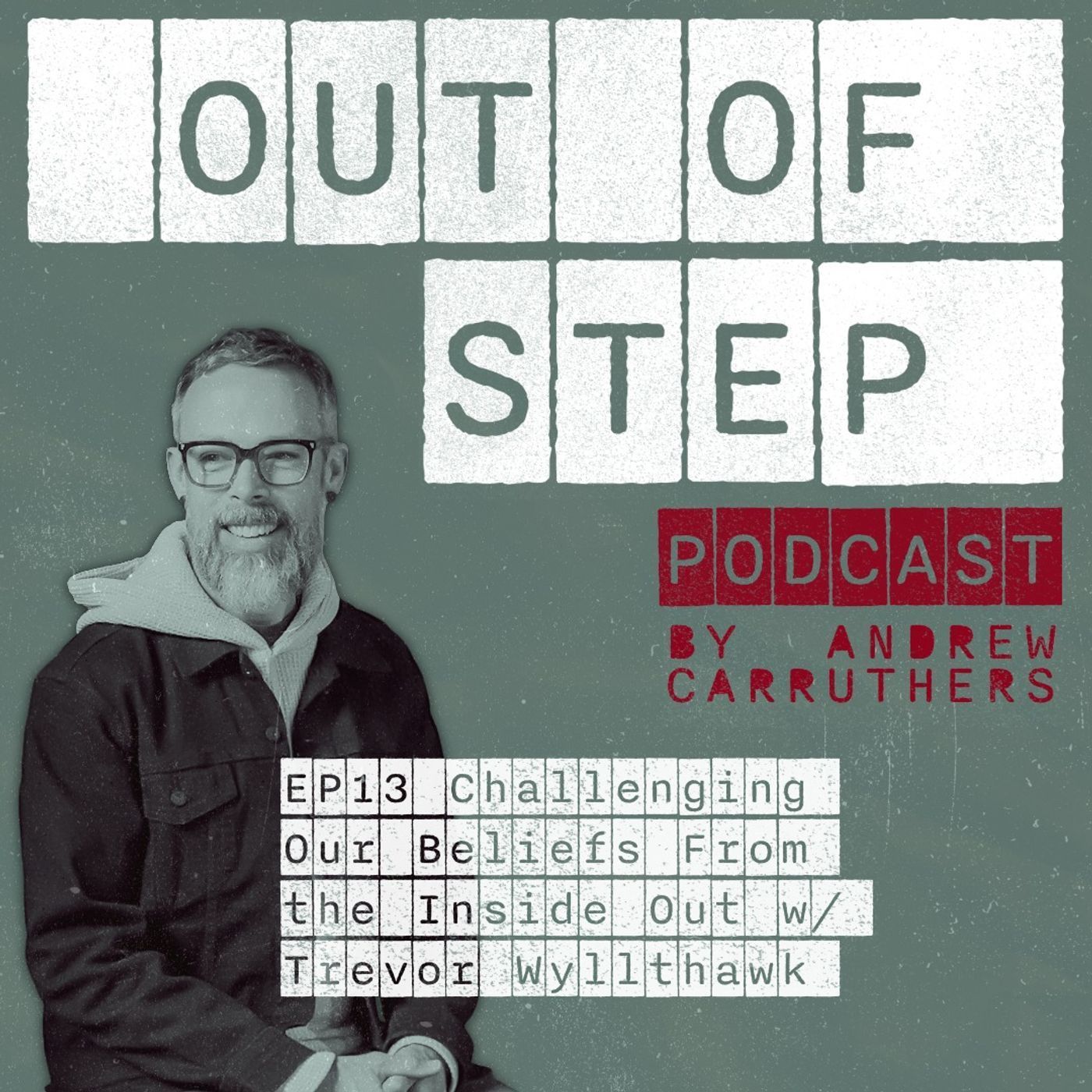 EP13 Challenging Our Beliefs From the Inside Out w/ Trevor Wyllthawk episode artwork