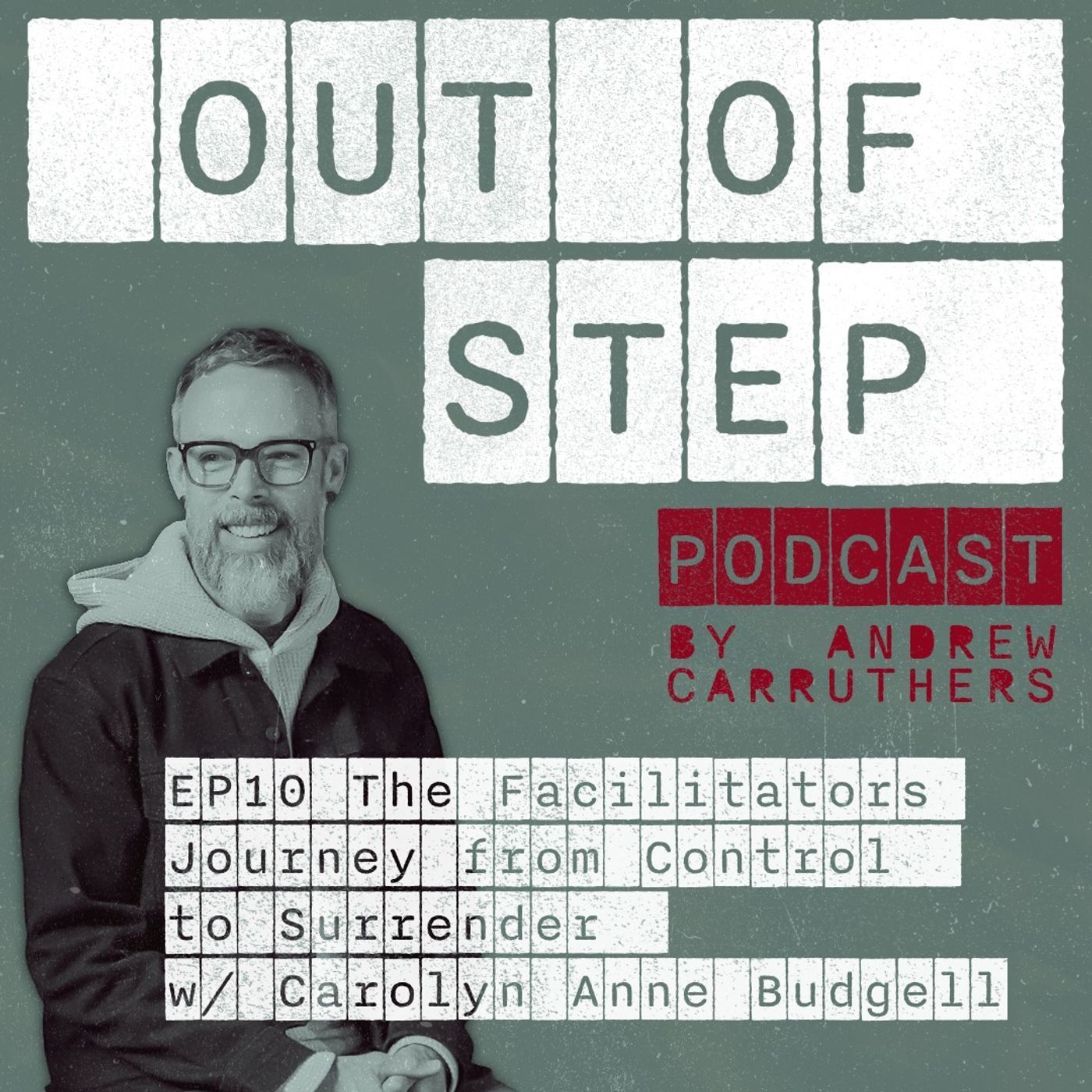 EP10 The Facilitators Journey from Control to Surrender w/ Carolyn Anne Budgell episode artwork