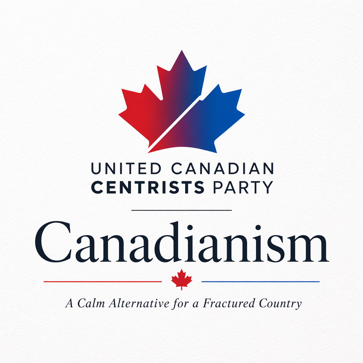 Canadianism: The United Canadian Centrist Party Podcast