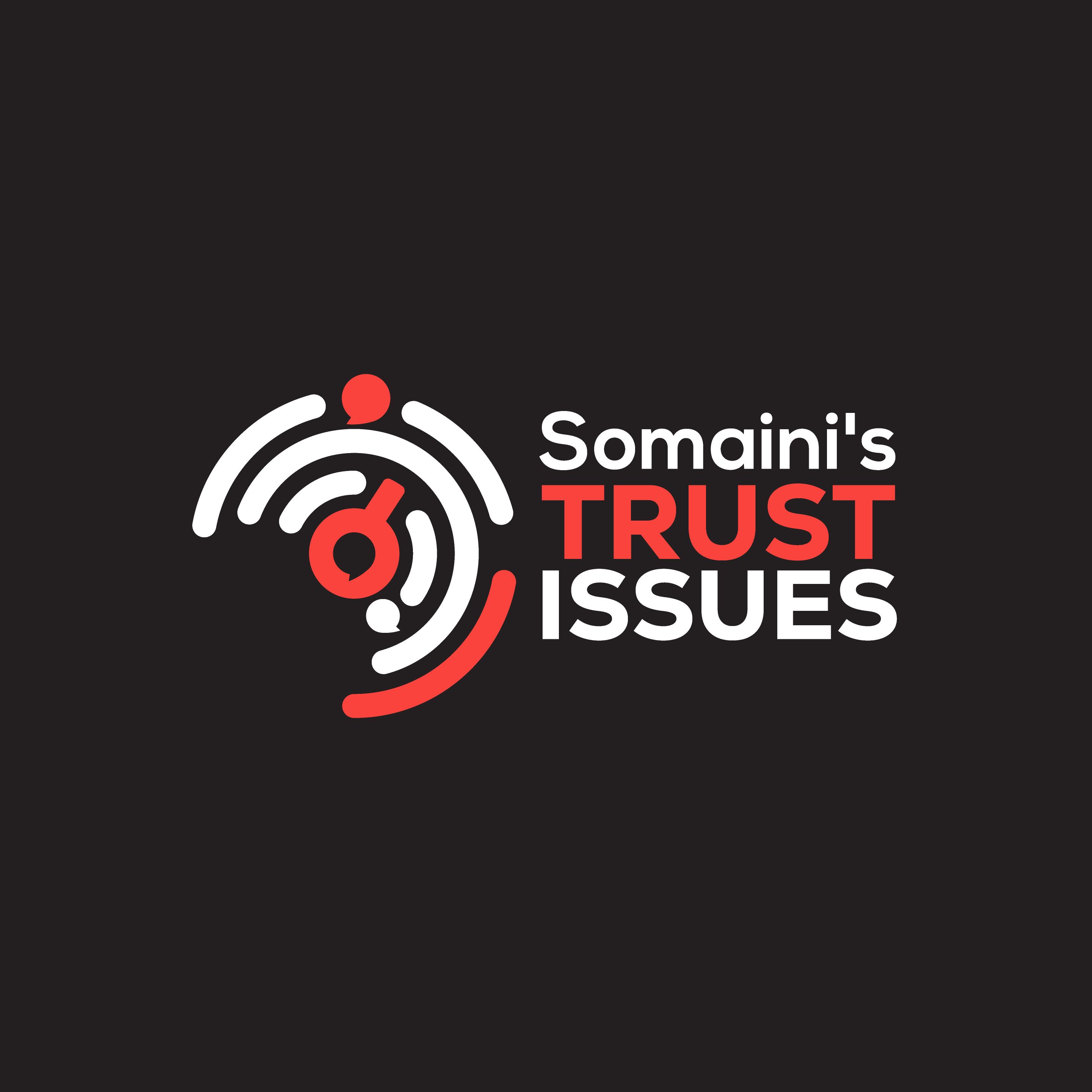 Somaini's Trust Issues