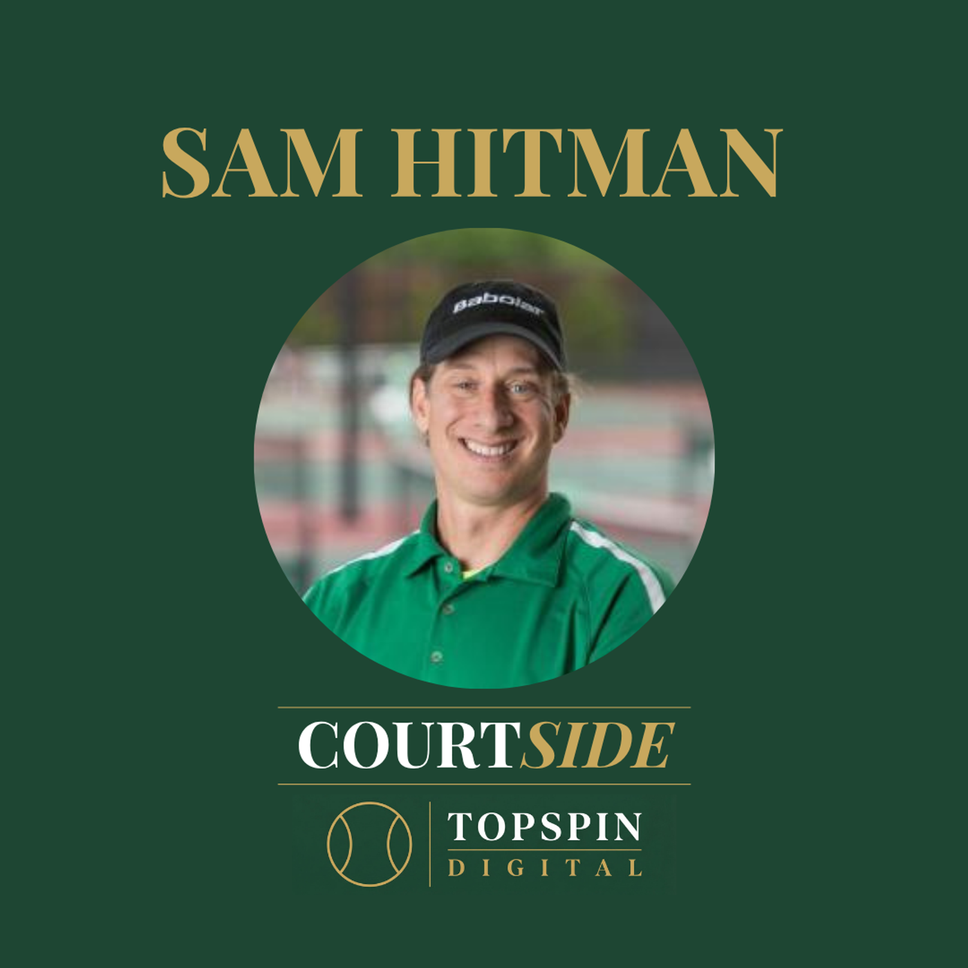 CourtSide Ep. 3: 30 Years Running Gates Tennis Center, with Sam Hitman episode artwork