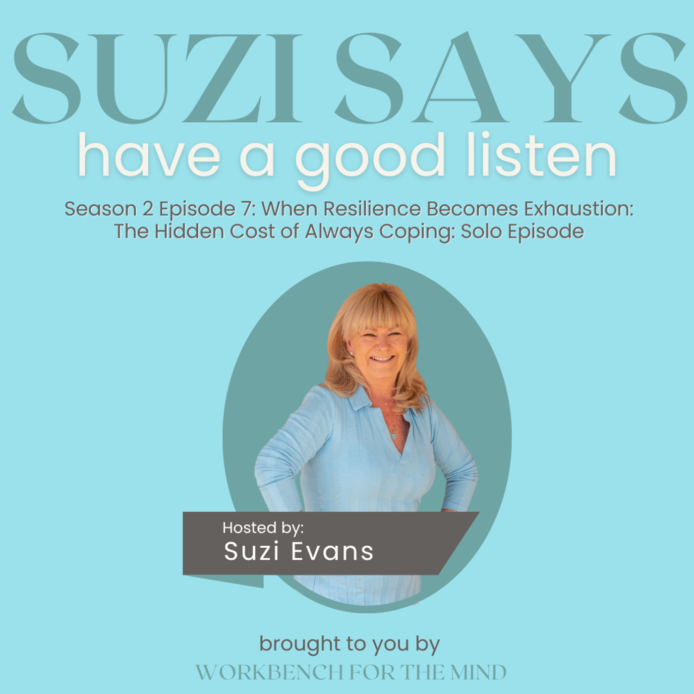 Season 2 Episode 7: When Resilience Becomes Exhaustion: The Hidden Cost of Always Coping  episode artwork