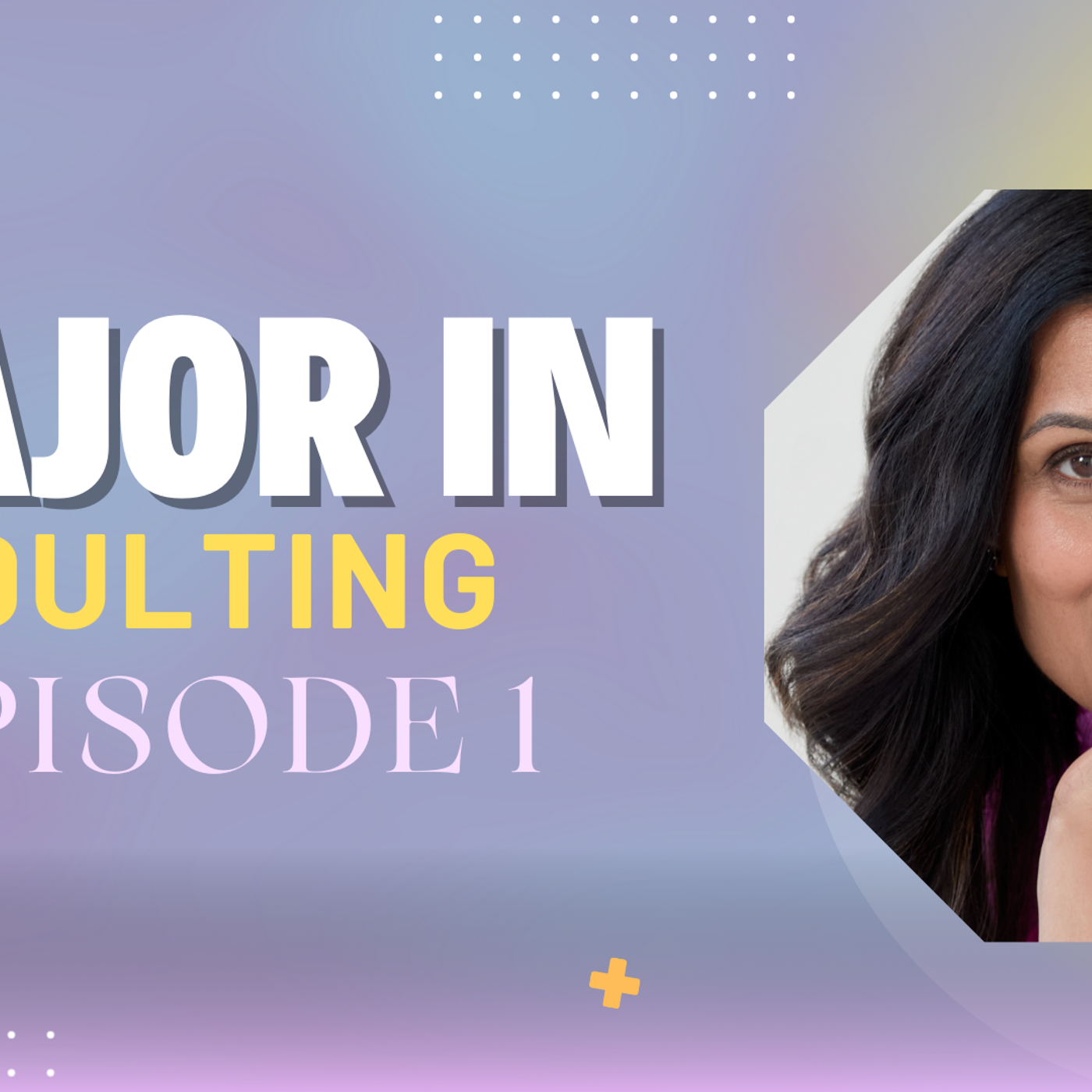 Major In Adulting - EPISODE 1 episode artwork