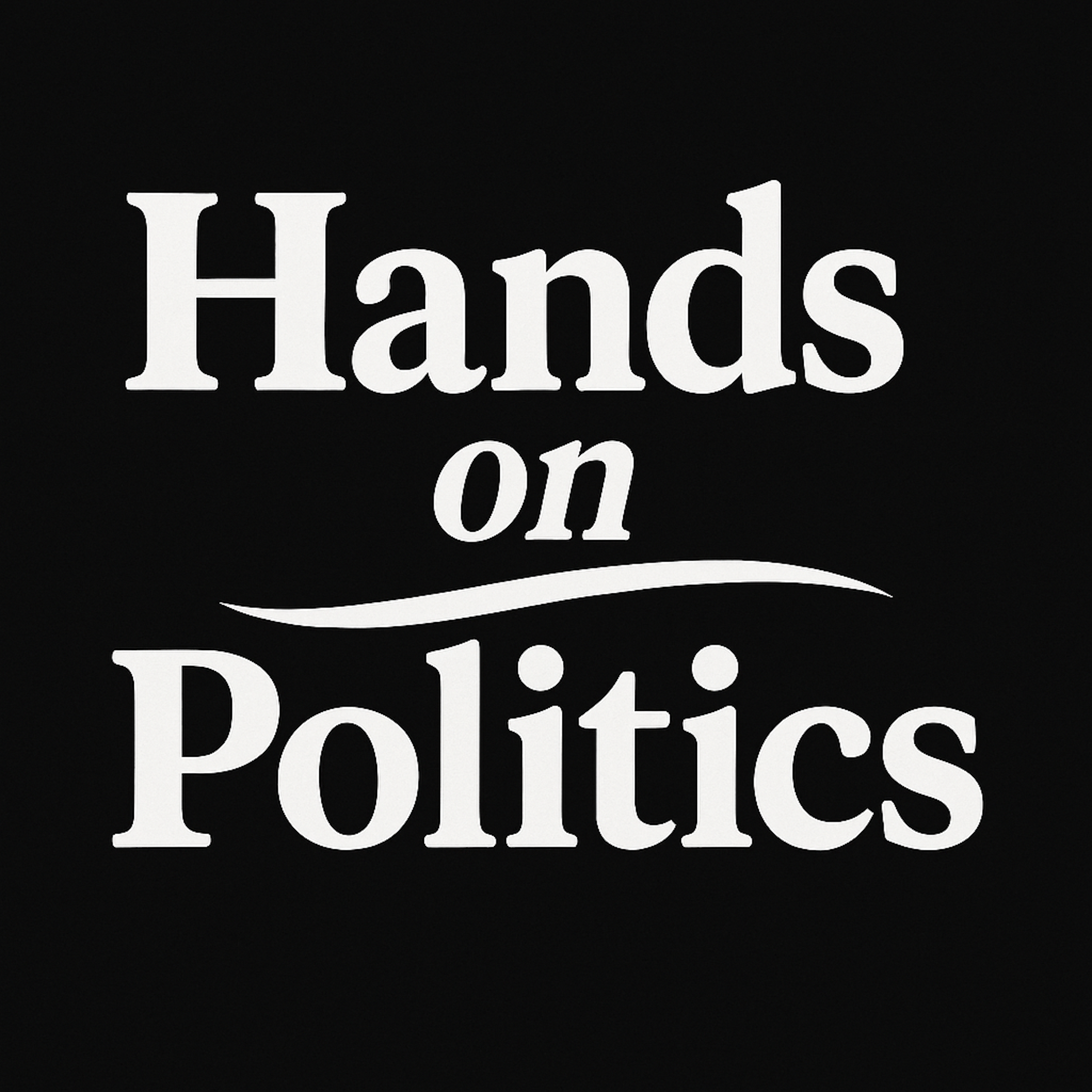 Hands on Politics episode 96