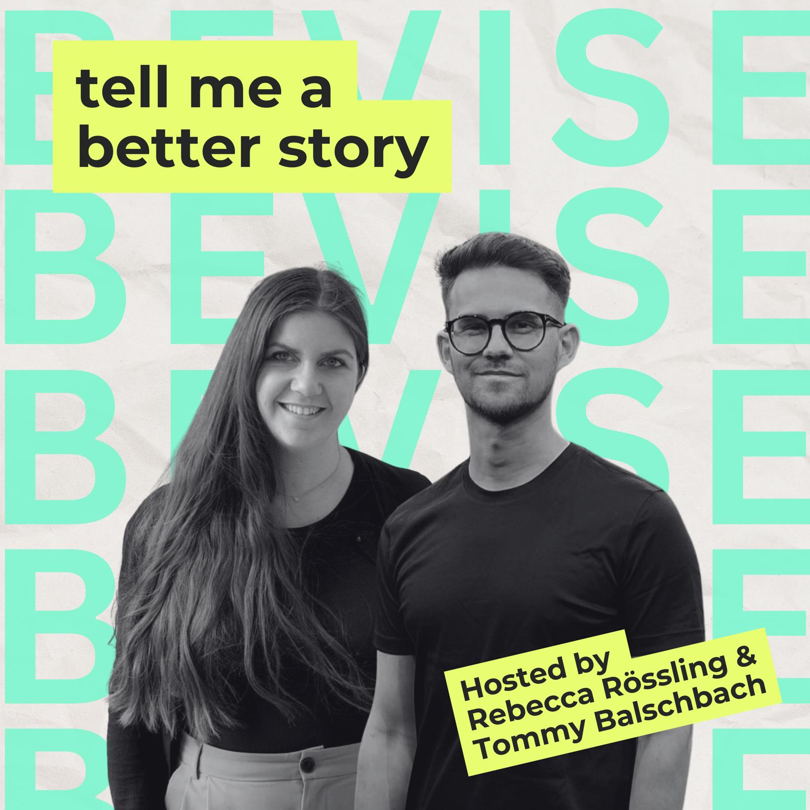 tell me a better story